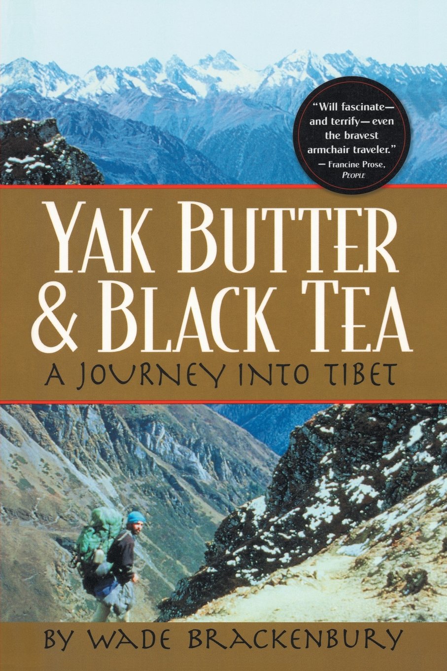 Yak Butter & Black Tea: A Journey into Tibet      Paperback – January 3, 1998