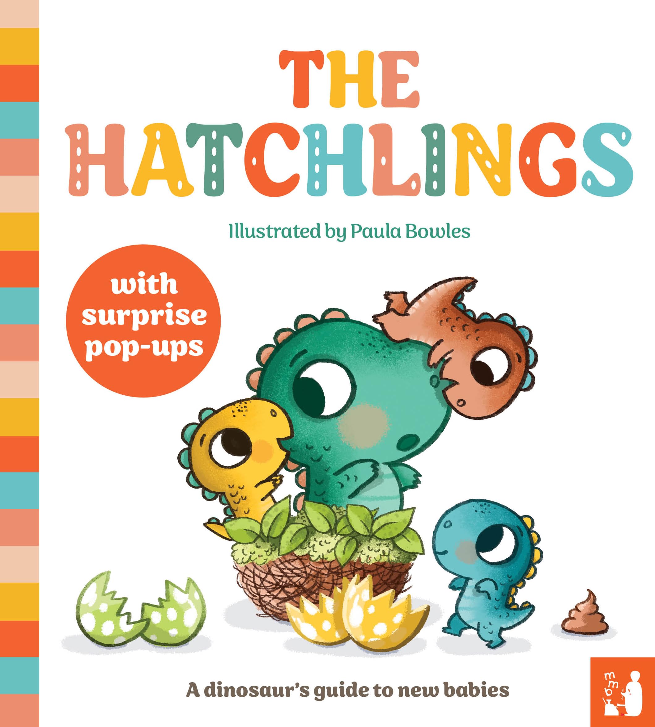 The Hatchlings: A fun pop-up book about new babies and becoming an older sibling for 2 to 4s: A dinosaur's guide to new babies, a pop-up book for 2 to 4s