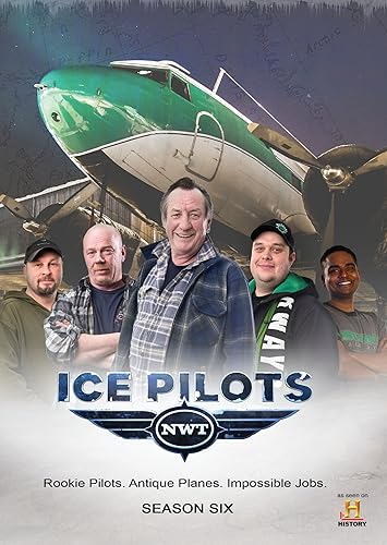 Ice Pilots NWT - Season Six