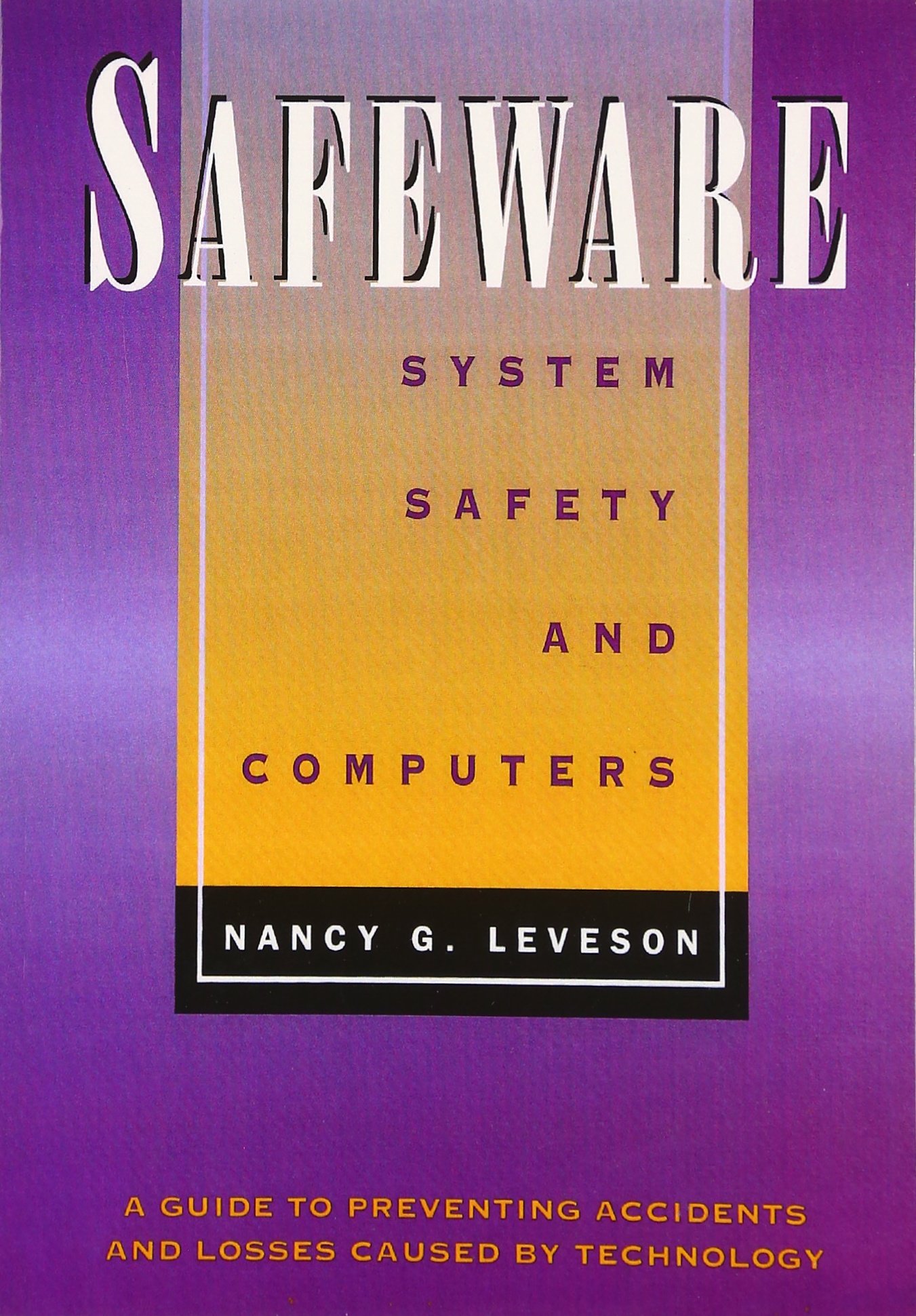 Safeware: System Safety and Computers (Series: 19)