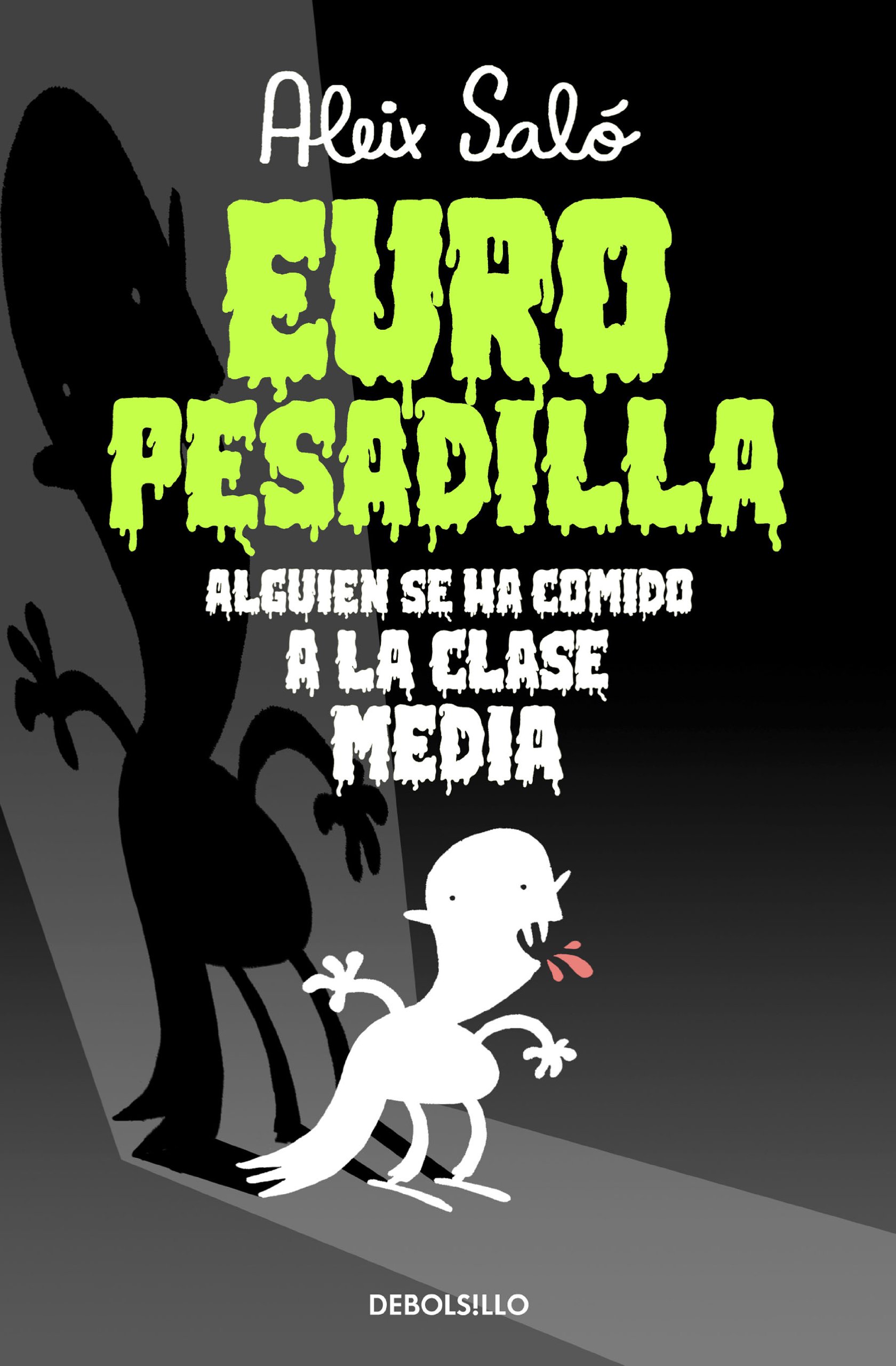 Europesadilla: Alguien se ha comido a la clase media (Spanish Edition)