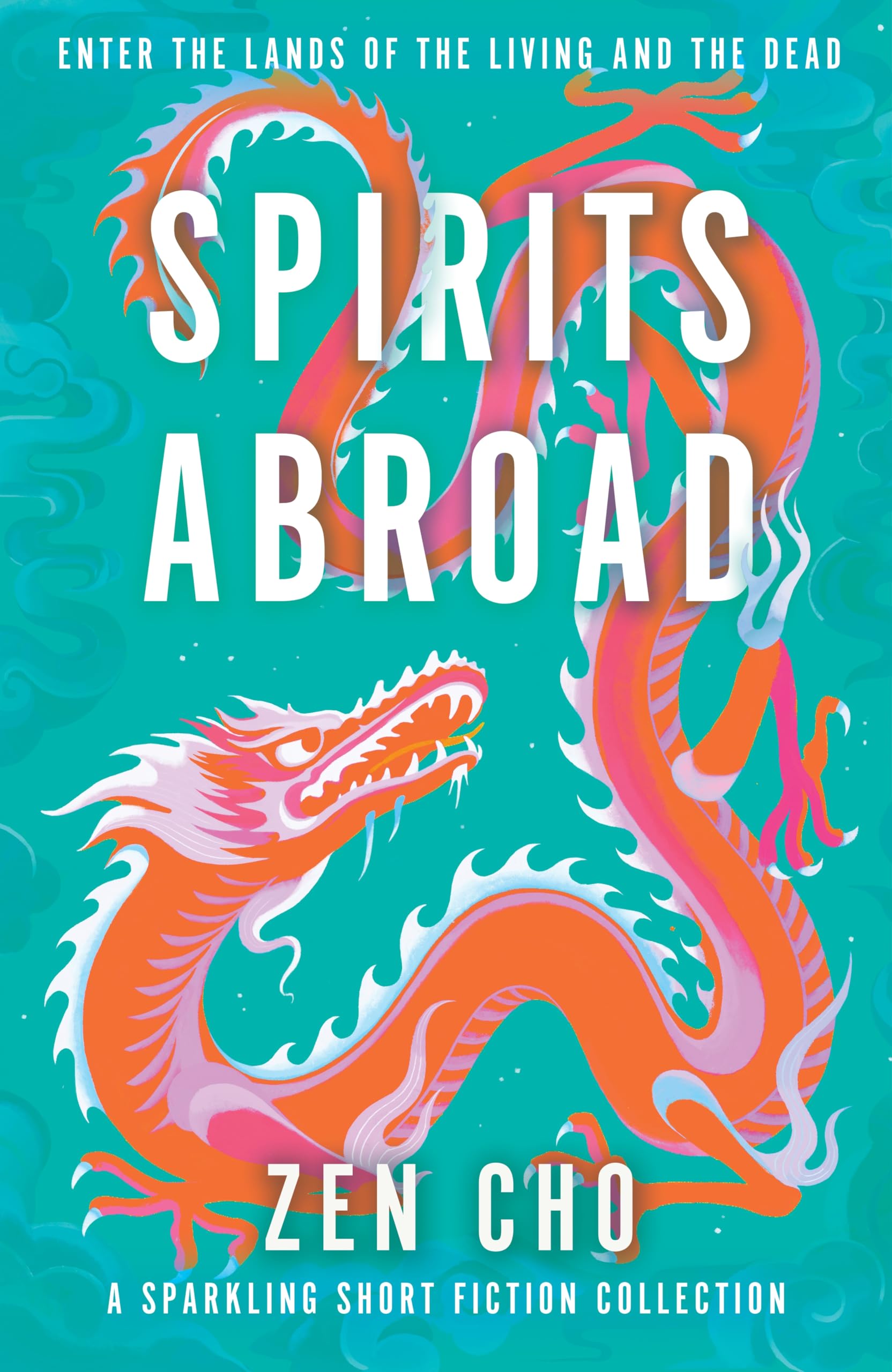 Spirits Abroad: Award-Winning, Enchanting Tales Inspired by Asian Myths and Folklore