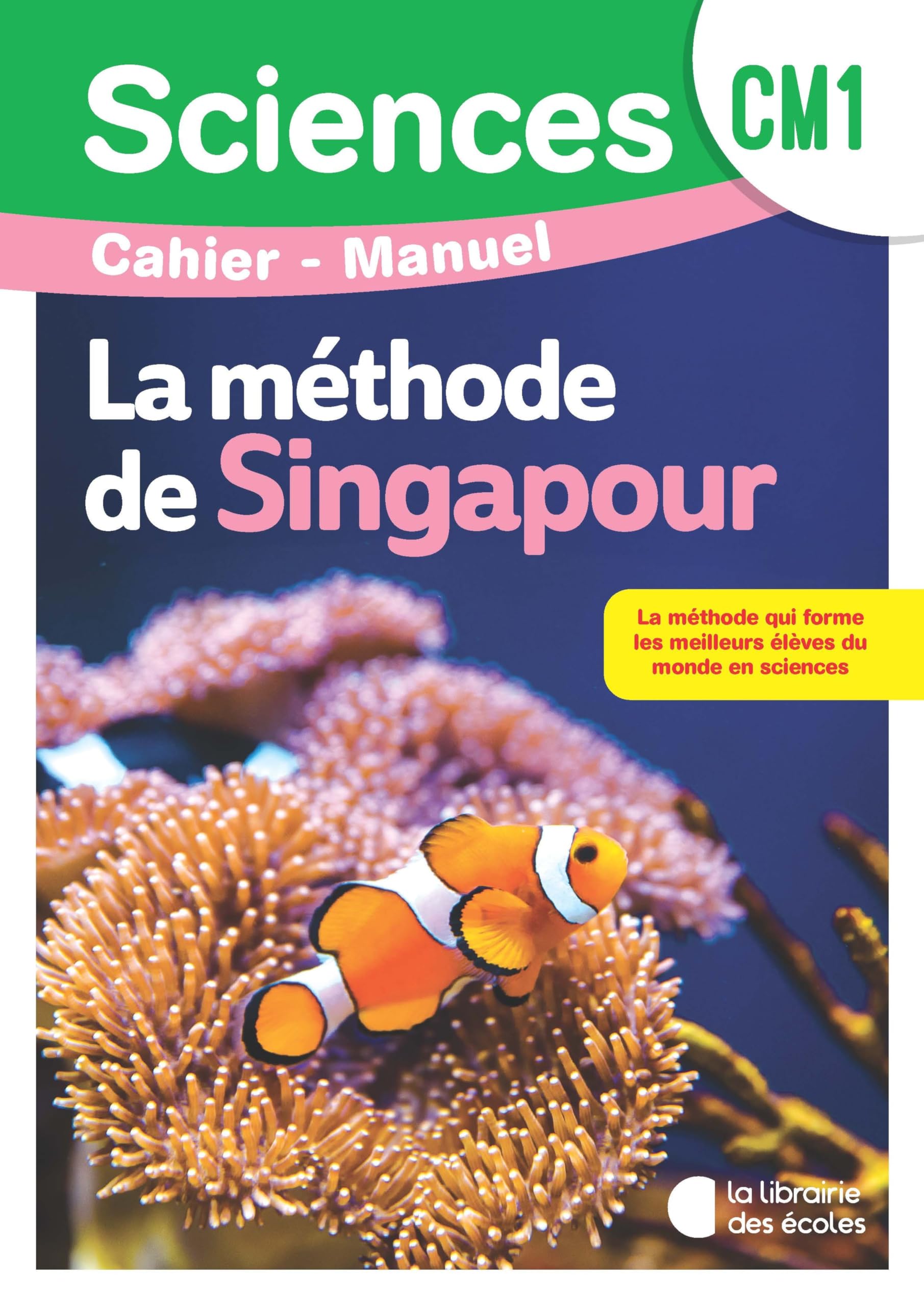 Sciences CM1 (2026) - Méthode de Singapour Sciences - Cahier manuel
