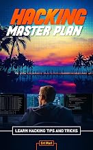 Hacking Master Plan: Learn Hacking Tips and Tricks