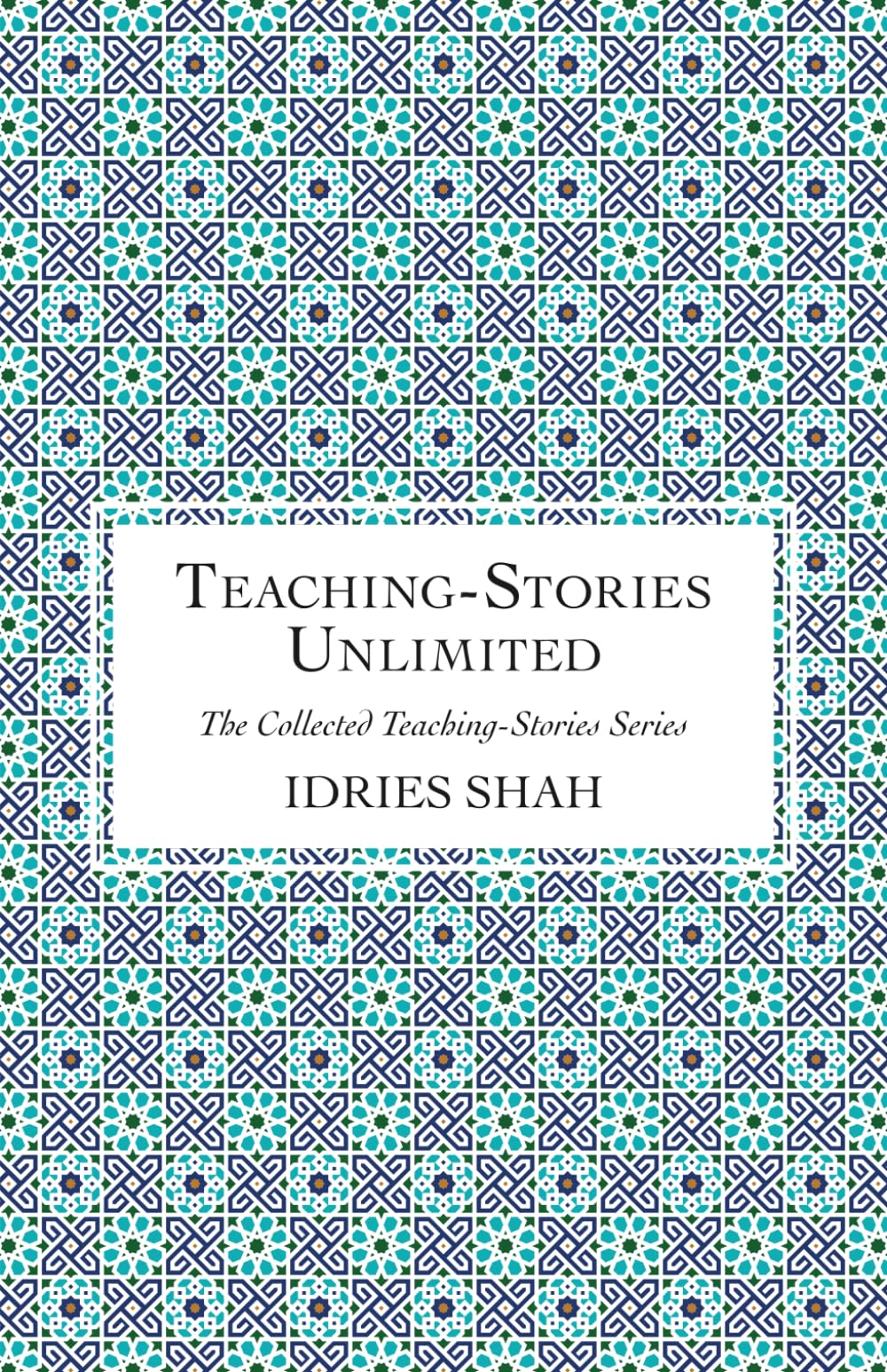 Teaching-Stories Unlimited (The Collected Teaching-Stories Series)