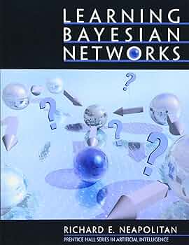 洋書 Learning bayesian networks Amazon | Learning Bayesian Networks | Neapolitan, Richard E