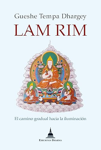 Lam Rim : El Camino gradual hacia la iluminación (BUDISMO TIBETANO)