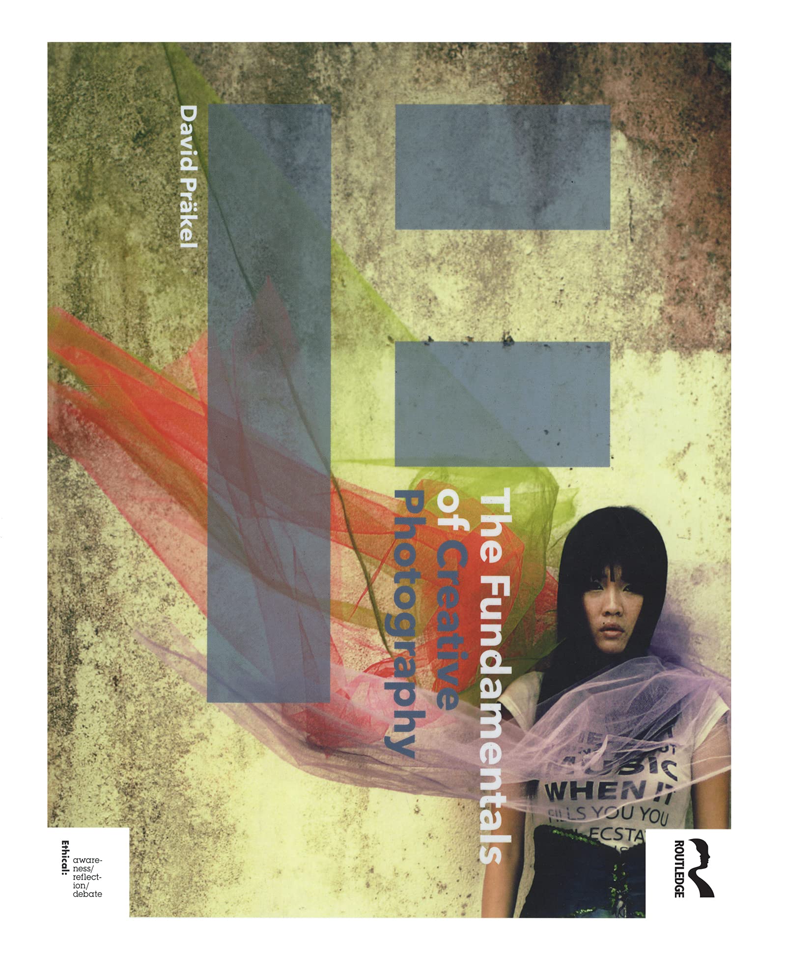The Fundamentals of Creative Photography By David Präkel