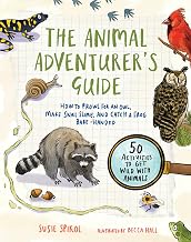 The Animal Adventurer's Guide: How to Prowl for an Owl, Make Snail Slime, and Catch a Frog Bare-Handed--50 Activities to Get Wild with Animals