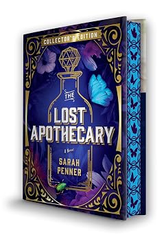 The Lost Apothecary Collectors Edition A Novel A NYT Bestseller Historical Fantasy of Dark Secrets