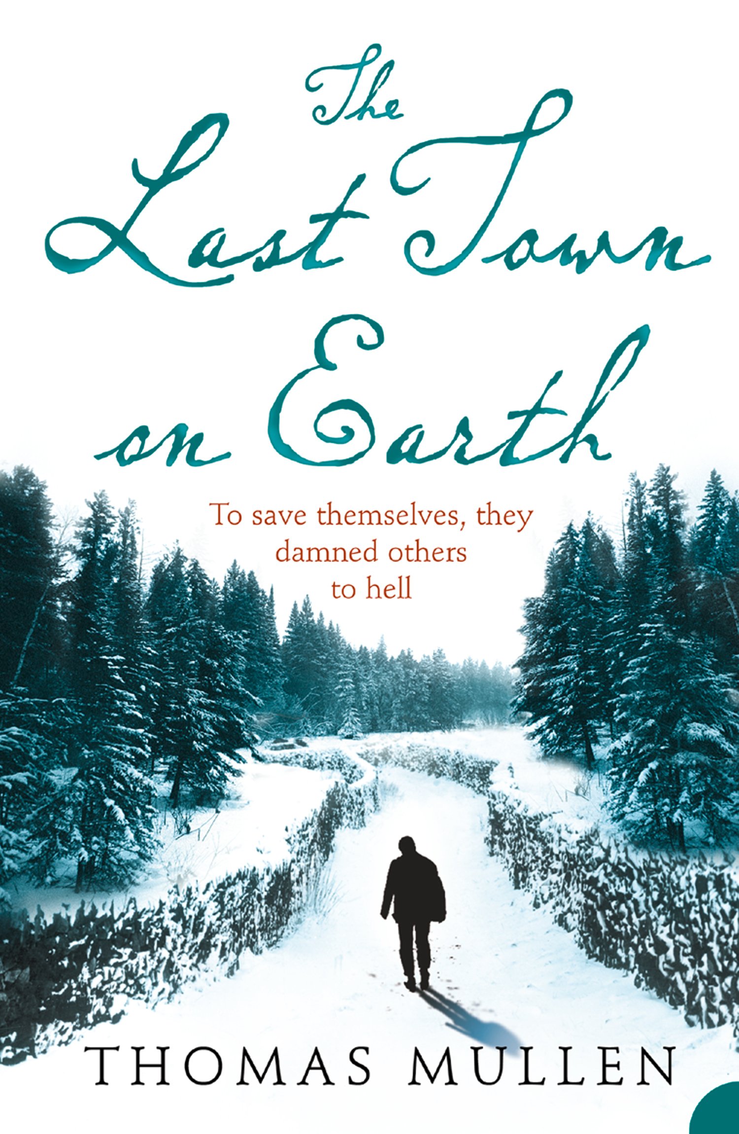 The Last Town on Earth: A Cinematic Historical Fiction Thriller of Duty and Sacrifice in WWI Era Washington