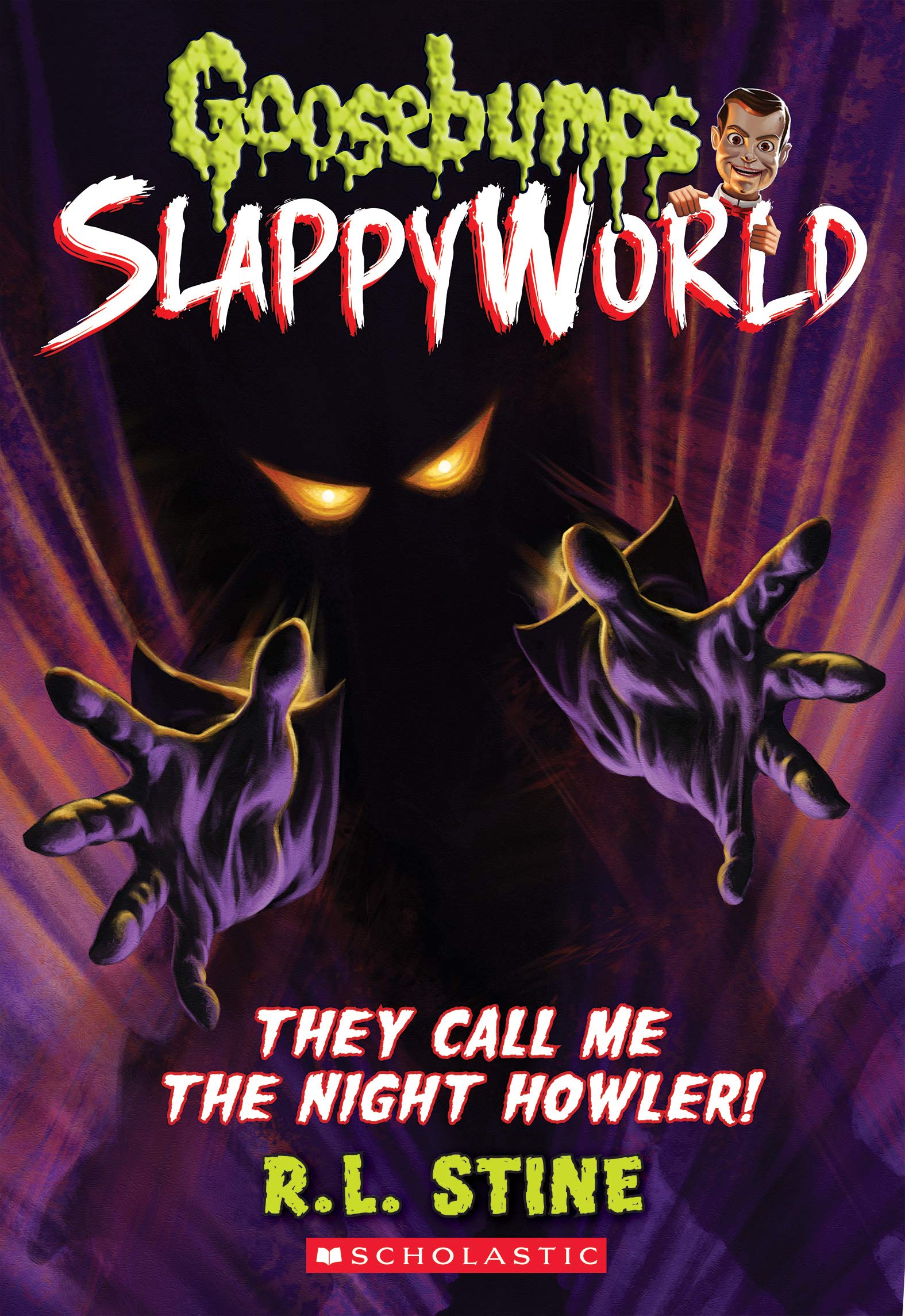 They Call Me the Night Howler! (Goosebumps SlappyWorld)