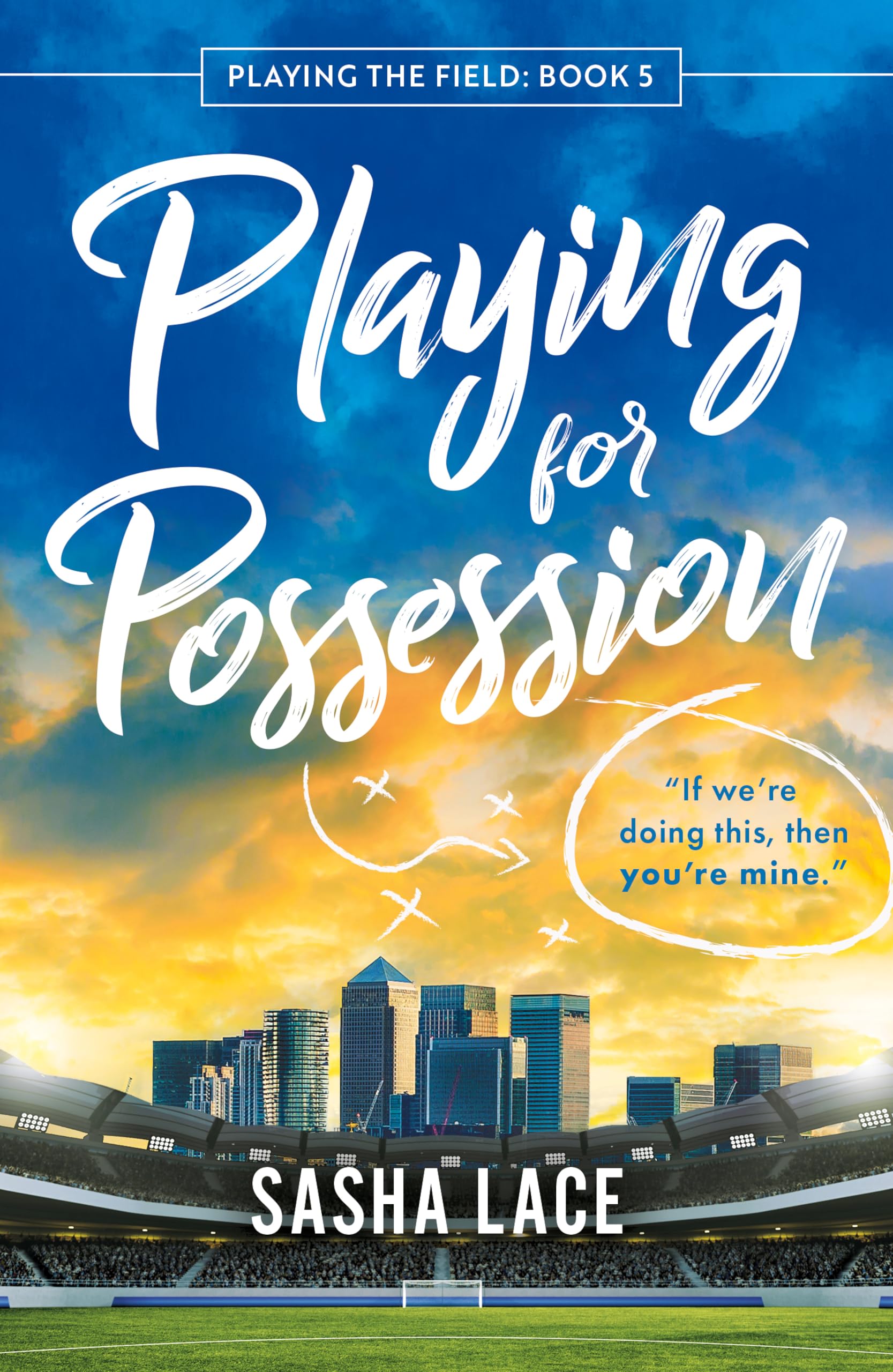 Playing for Possession: 5 (Playing the Field)