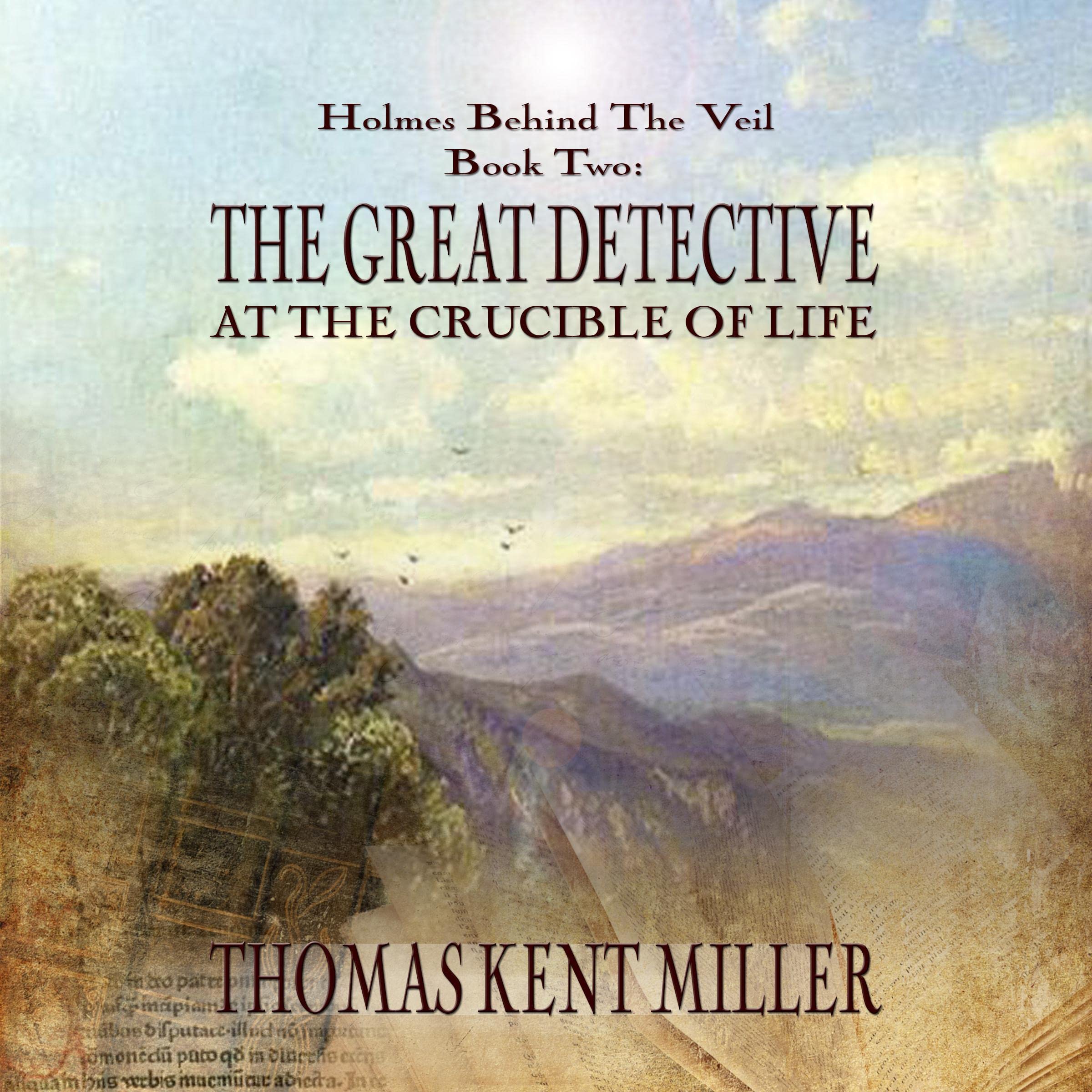 The Great Detective at the Crucible of Life