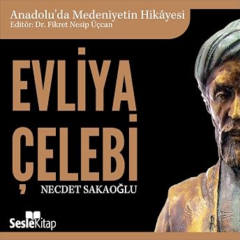 Evliya Çelebi Audiobook by Necdet Sakaoğlu episode artwork