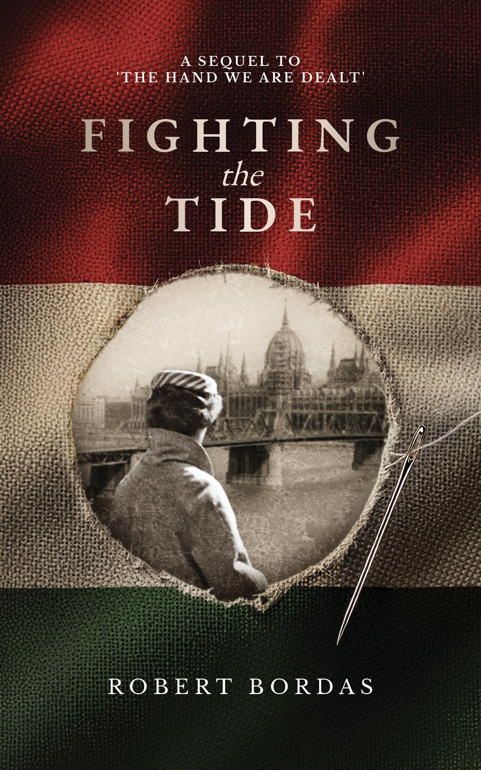 Fighting the Tide (Threads of Resilience: An Epic WWII & Iron Curtain Historical Fiction Duology Book 2)