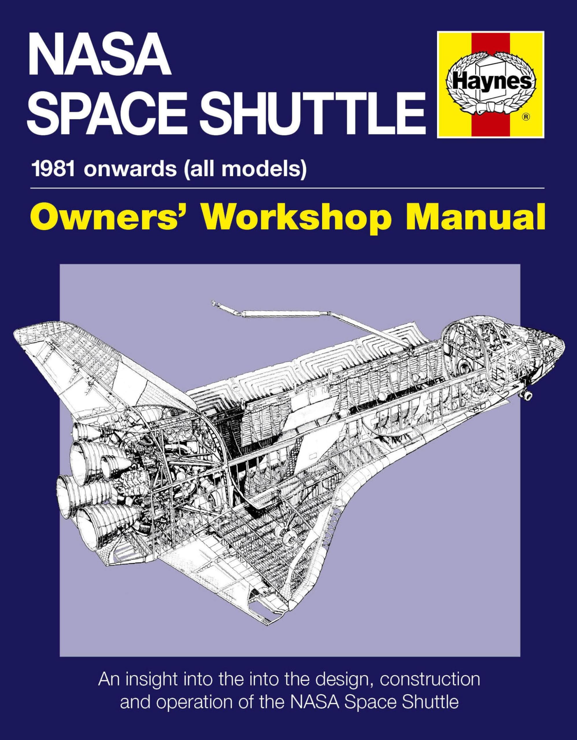 NASA Space Shuttle Manual: An Insight Into the Design, Construction and Opera.