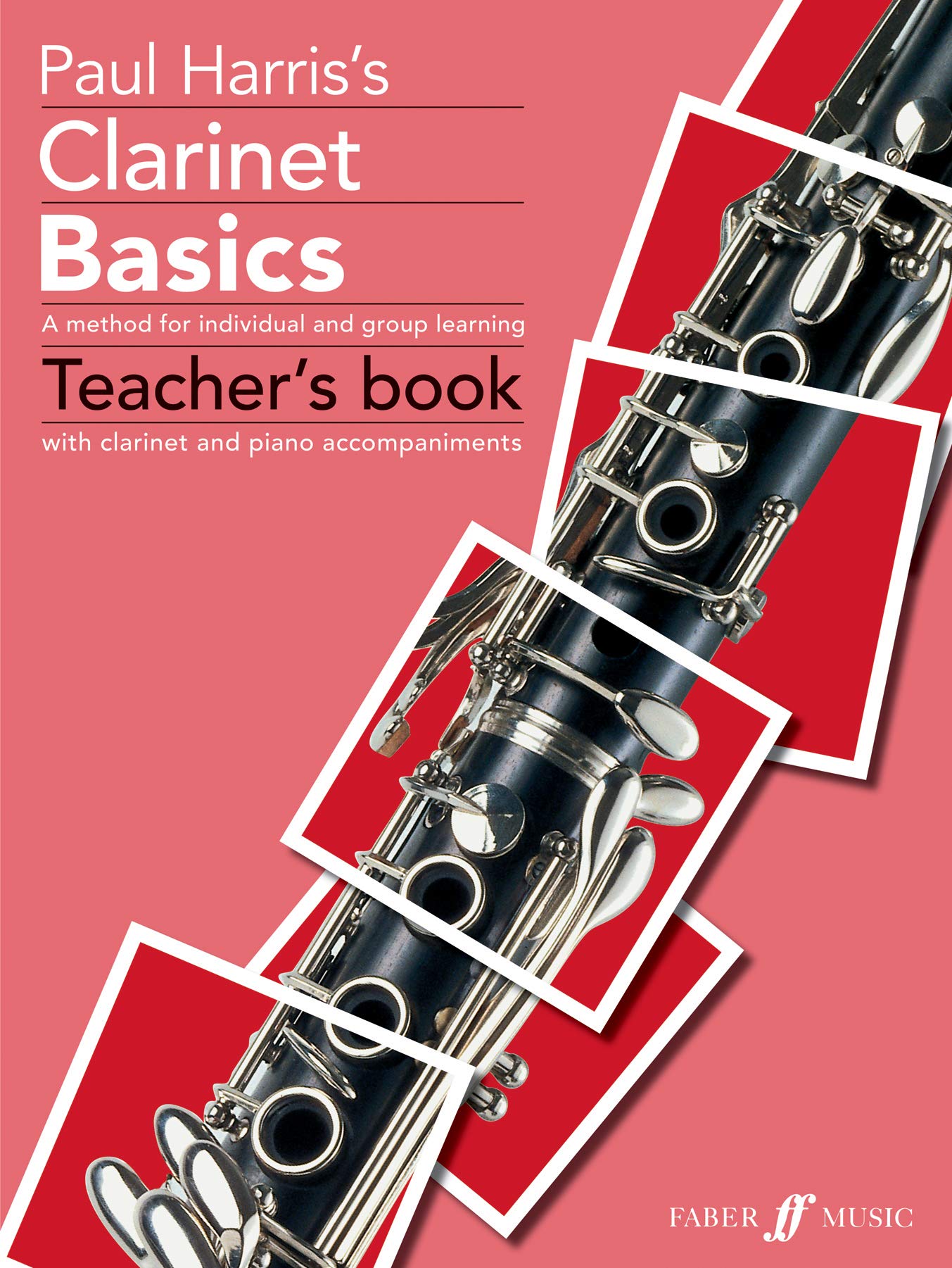Clarinet Basics Teacher's Book (Basics Tutor Series): A Method for Individual and Group Learning (Teacher's Book) (Basics Series)