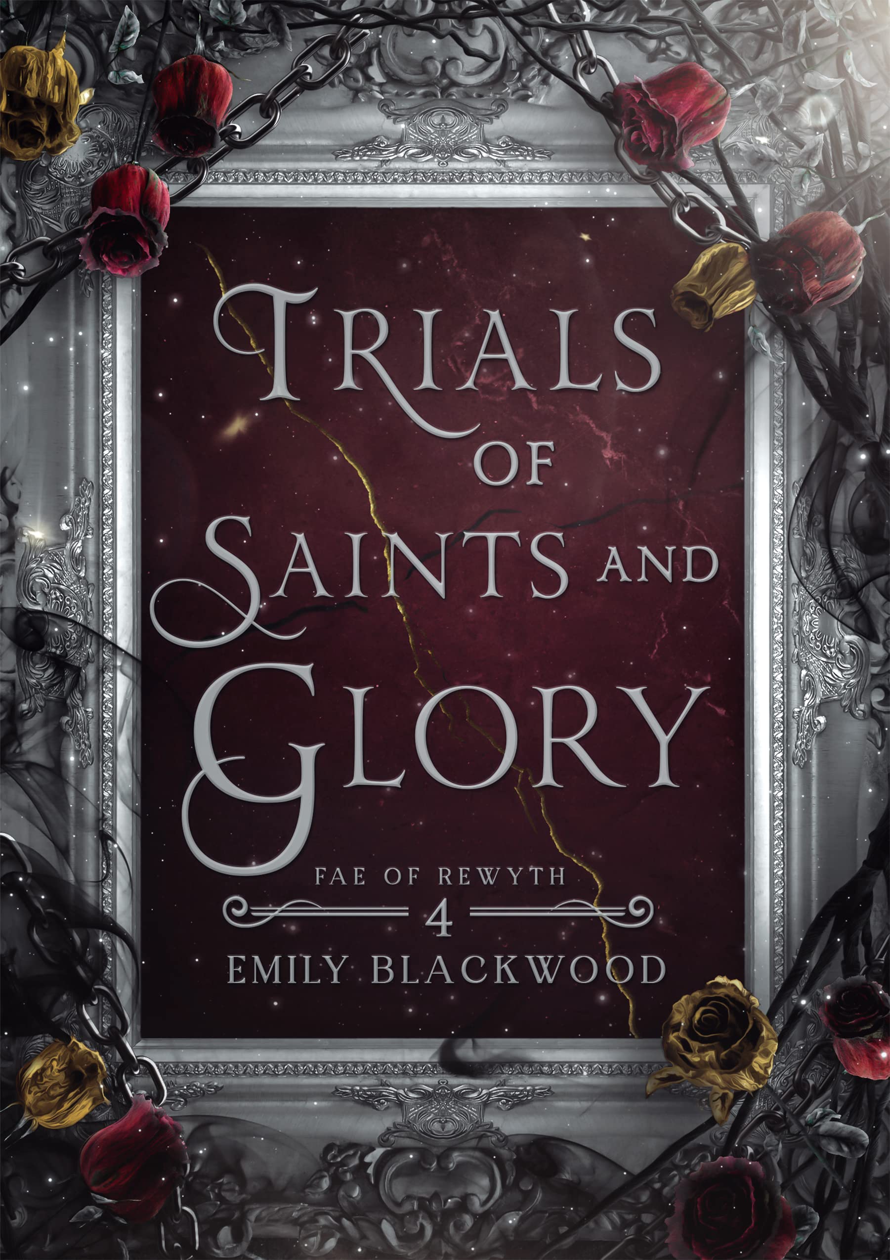 Trials of Saints and Glory: Fae of Rewyth Book 4