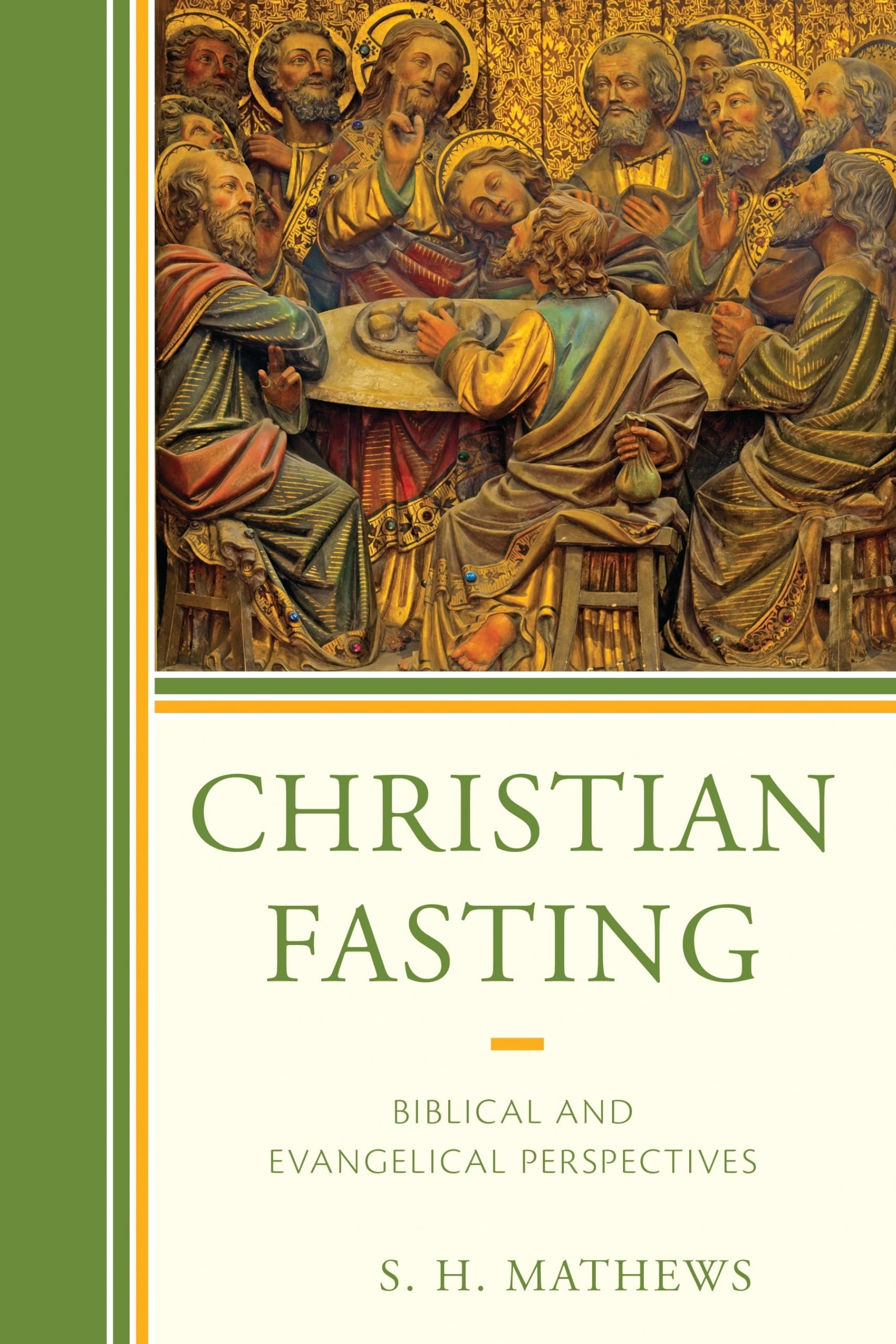 Christian Fasting: Biblical and Evangelical Perspectives