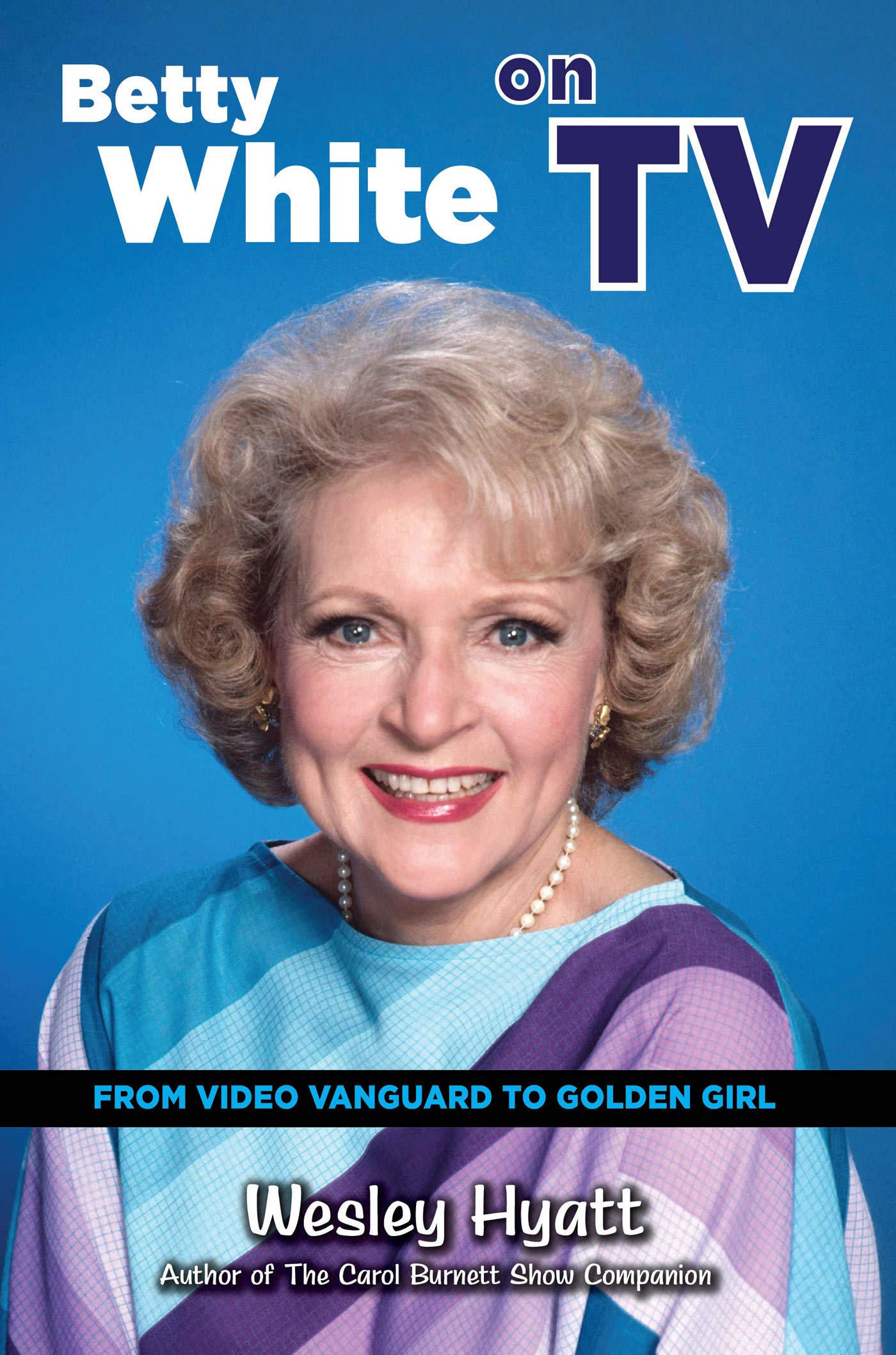 Betty White on TV biographie télévision américaine livre culture pop US