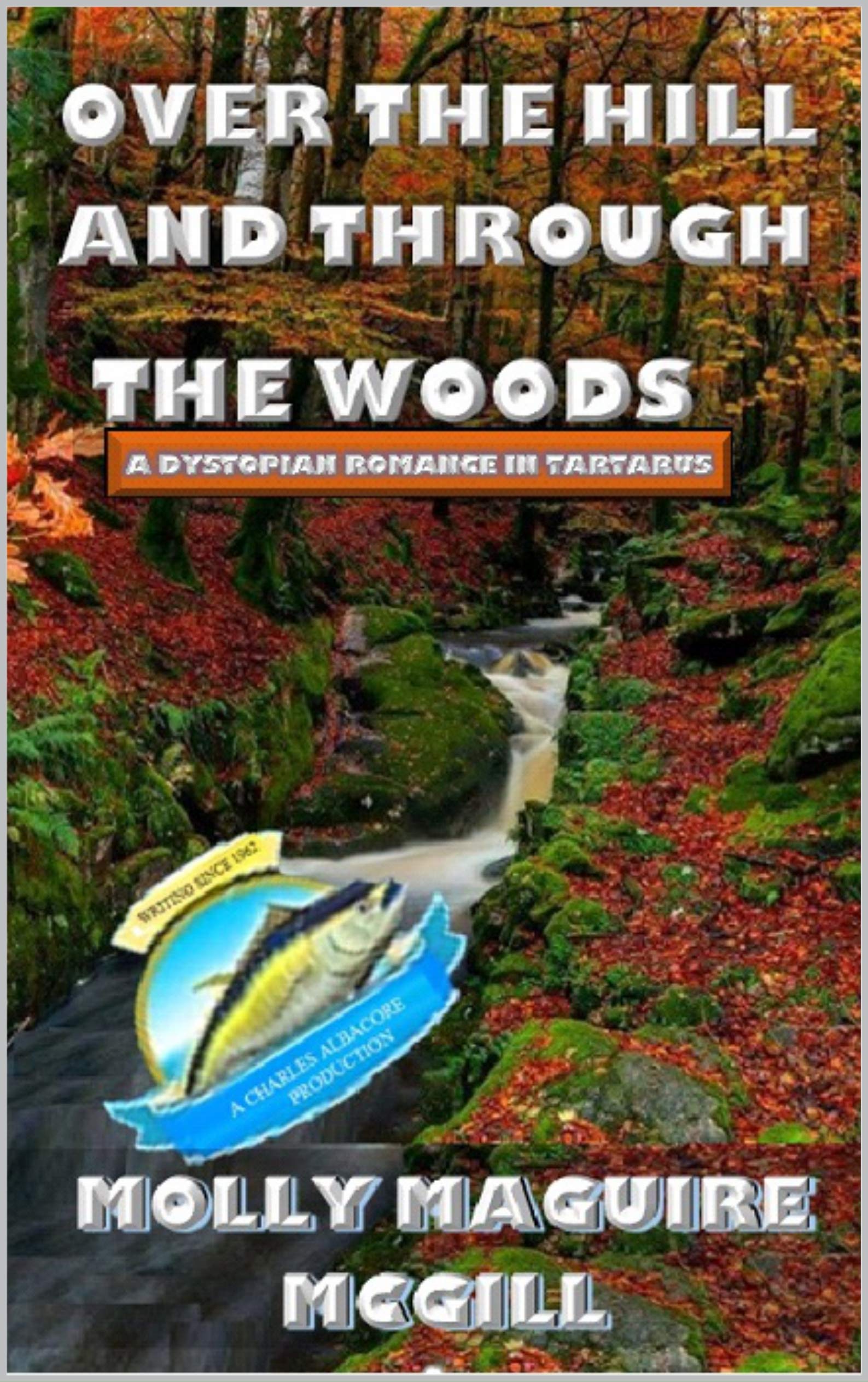 OVER THE HILL AND THROUGH THE WOODS