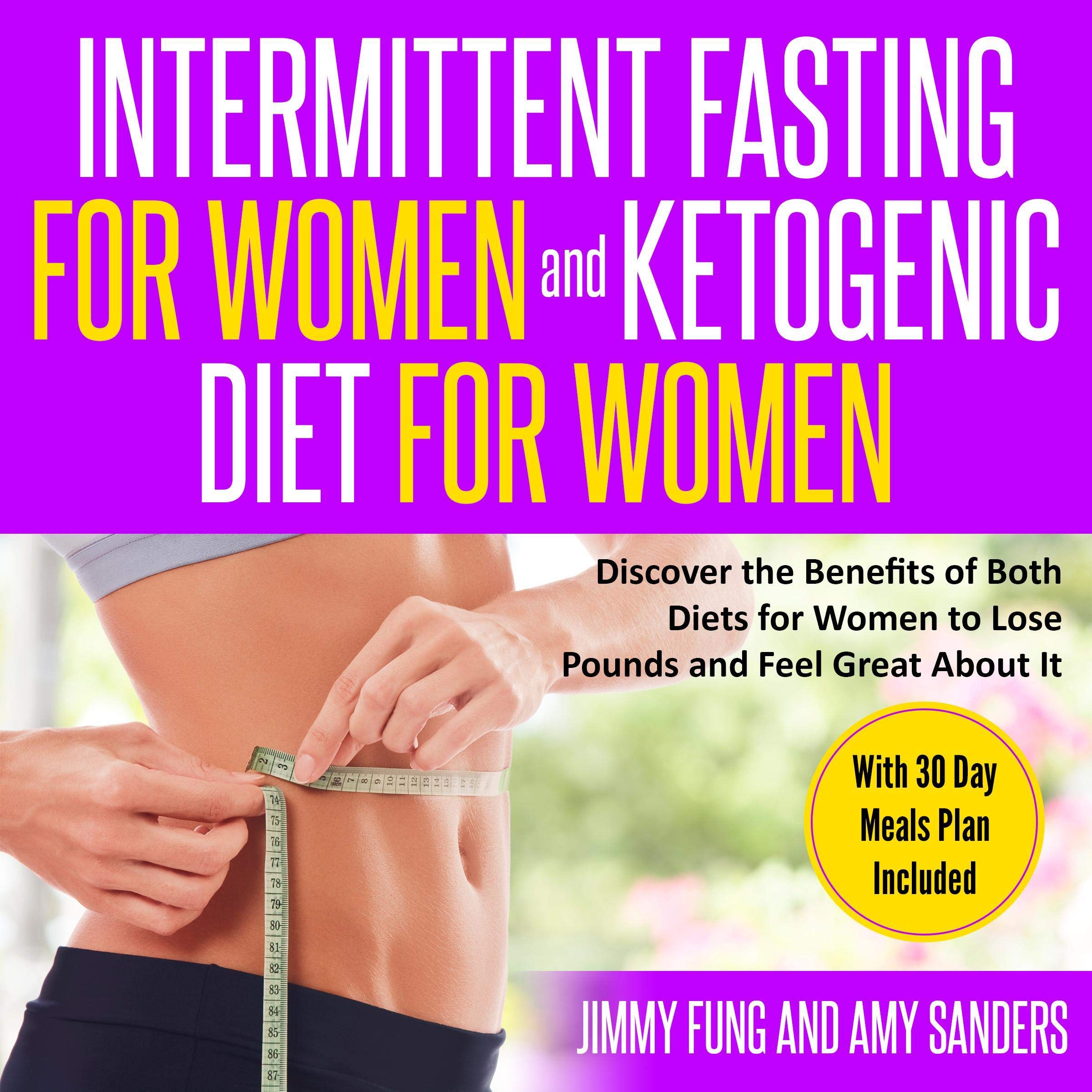 Intermittent Fasting for Women and Ketogenic Diet for Women