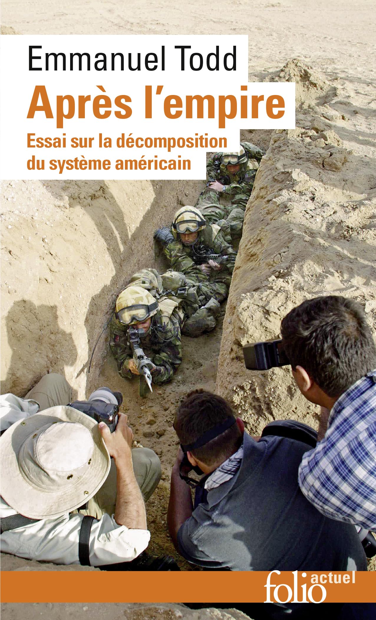 Apres L'Empire: Essai sur la décomposition du système américain: A31300 (Folio Actuel)