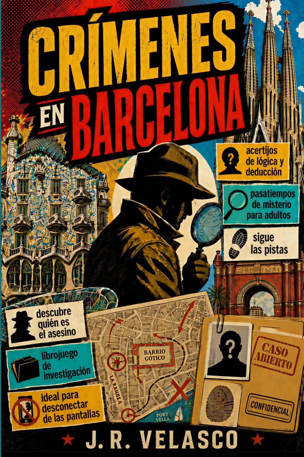 Crímenes en Barcelona: Pasatiempos de misterio, acertijos de lógica y deducción para adultos. Sigue las pistas, resuelve distintos tipos de crímenes y descubre ¿quién es el asesino?