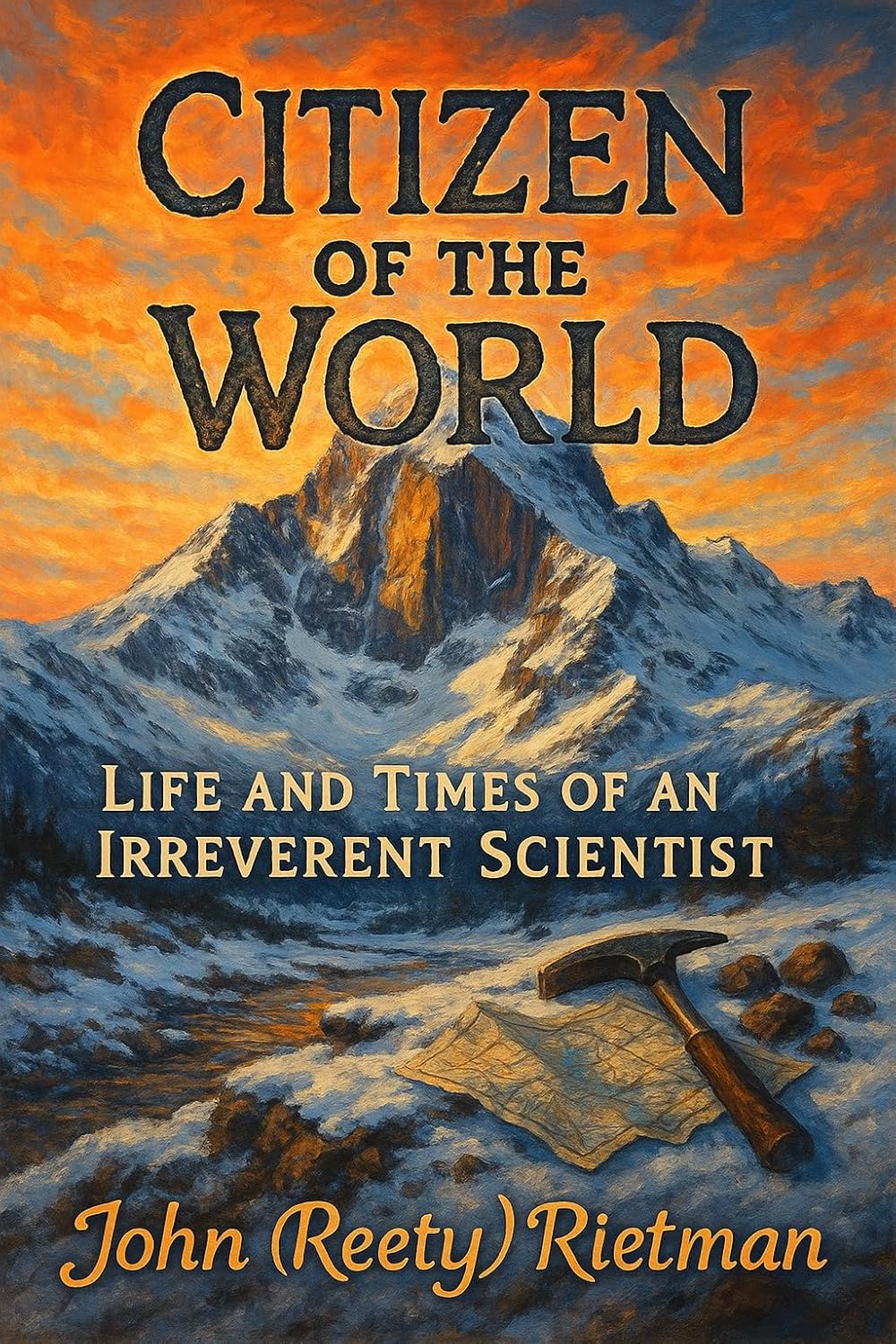 Citizen of the World: Life and Times of an Irreverant Scientist (Rietman Family Chronicles)      Kindle Edition