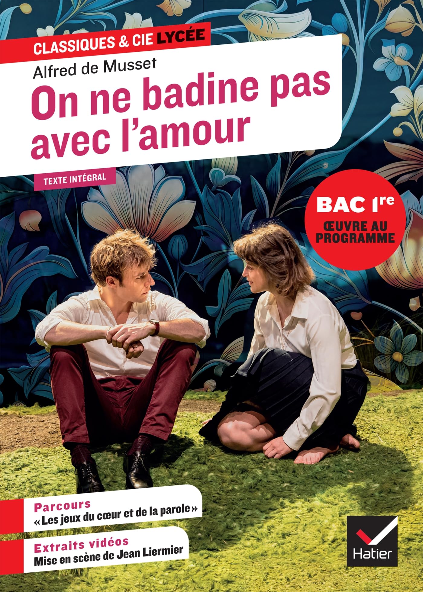 On ne badine pas avec l'amour (oeuvre au programme du Bac de français 2026, 1re générale & techno): suivi du parcours « Les jeux du coeur et de la parole »