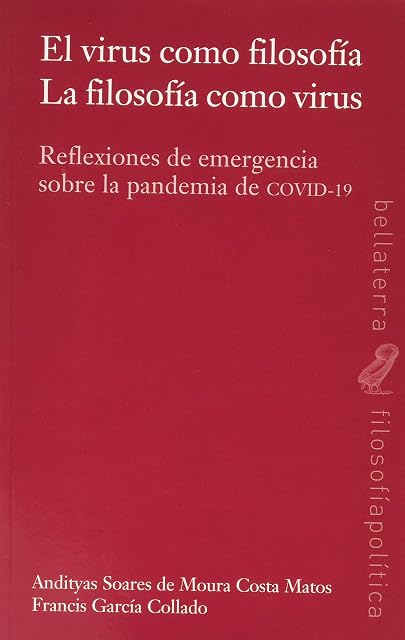 Portada de El Virus Como Filosofia. Reflexiones de Emergencia sobre la Pande Mia
