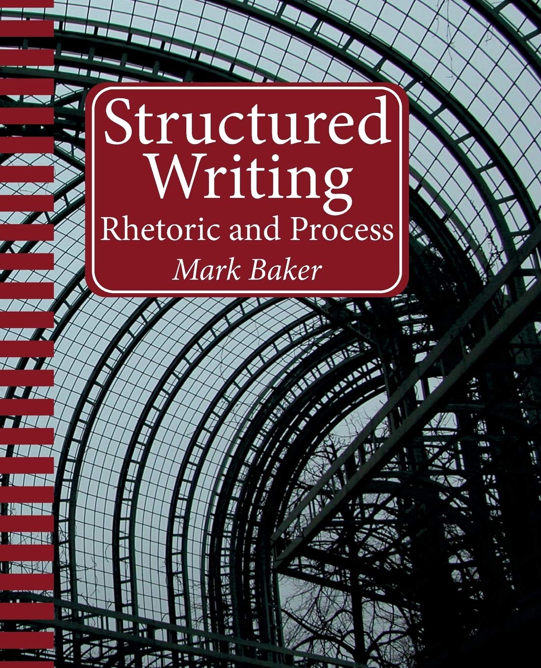 Structured Writing: Rhetoric and Process