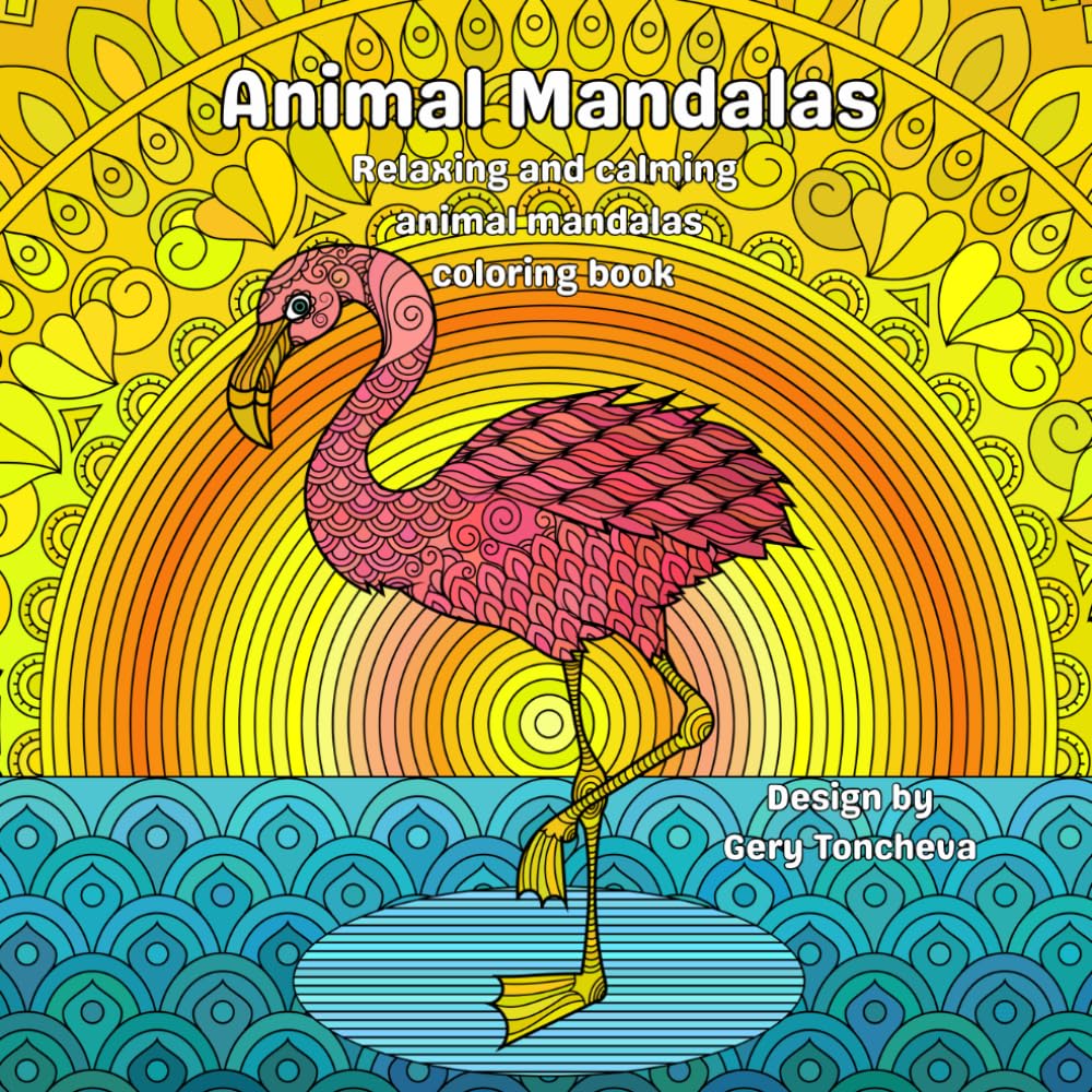 Animal mandalas: Relaxing and calming coloring book