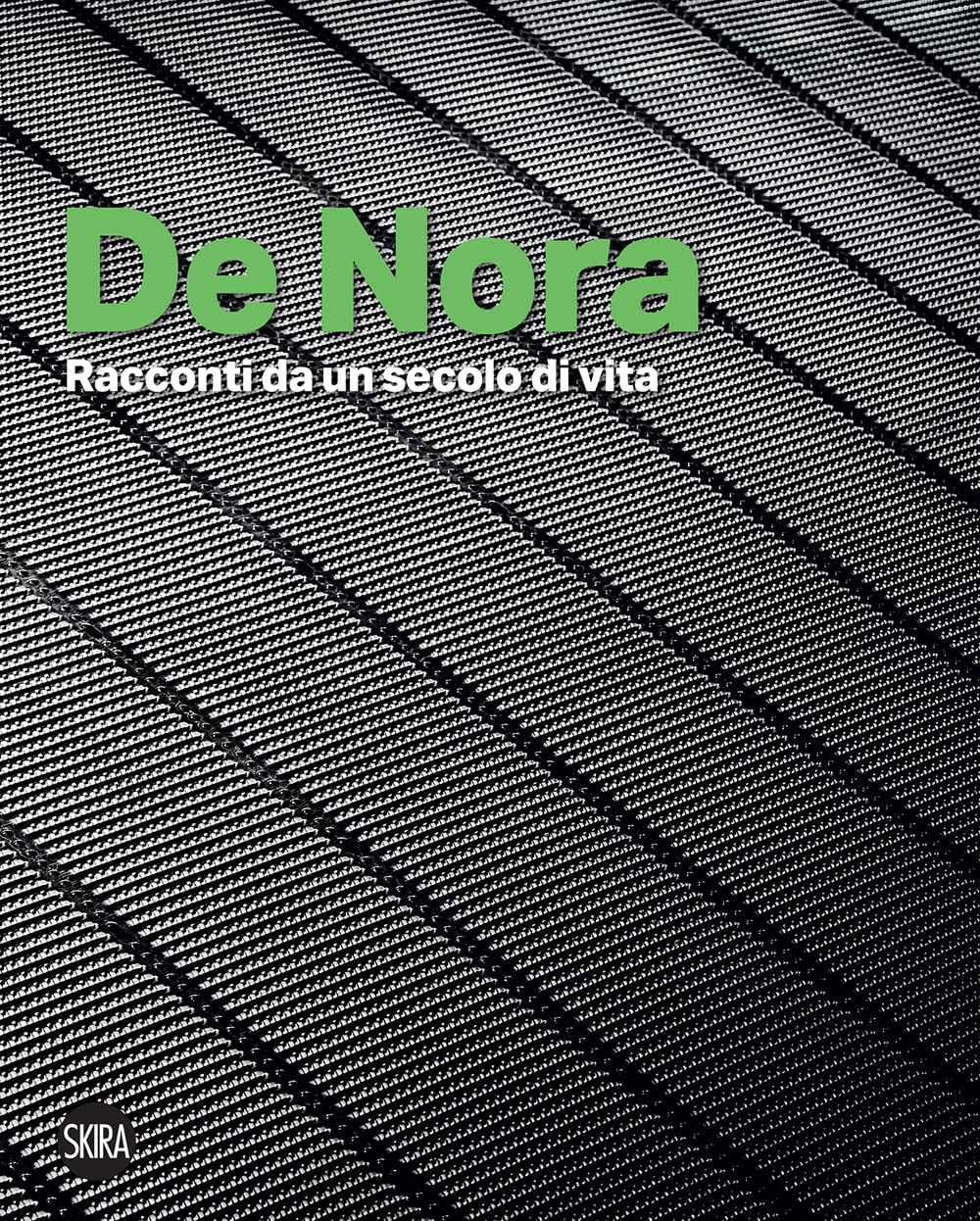 De Nora. Racconti Da Un Secolo Di Vita. Ediz. A Colori - 4