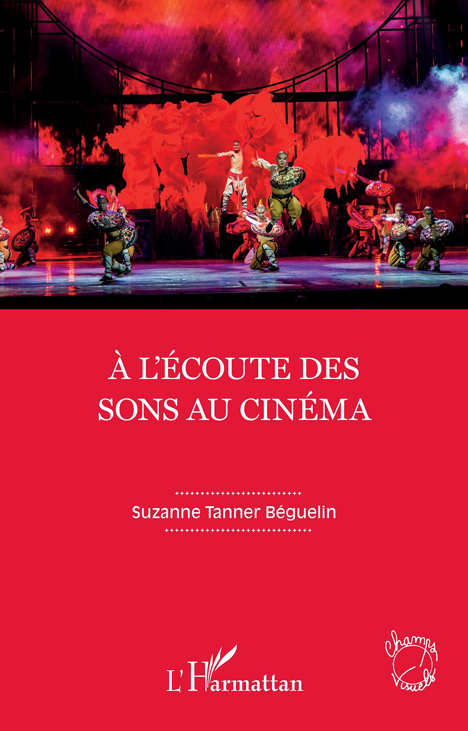 Essai cinéma À l'écoute des sons au cinéma de l'éditeur Champs visuels