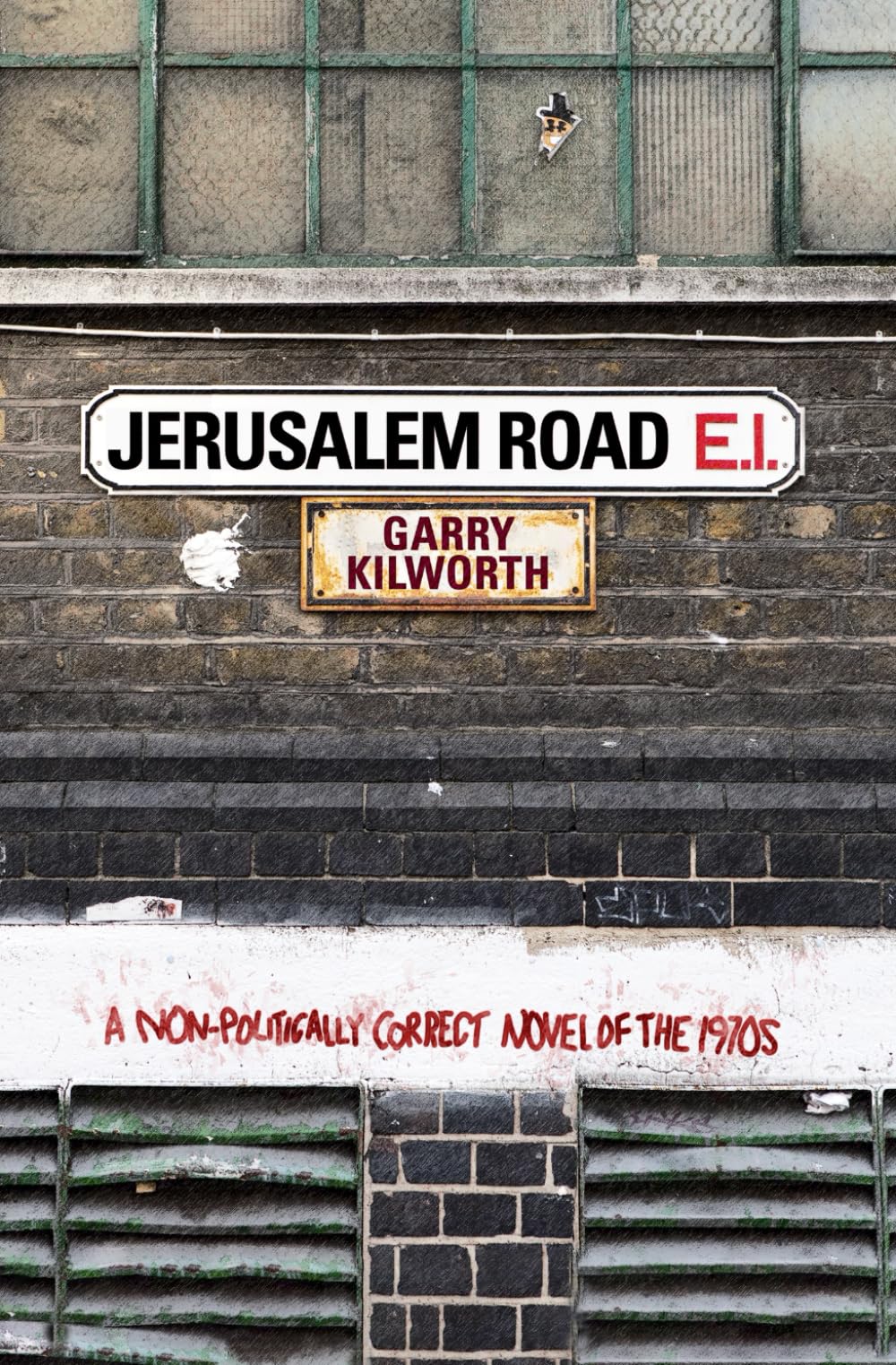 Jerusalem Road: A Non-Politically Correct Novel of the 1970s