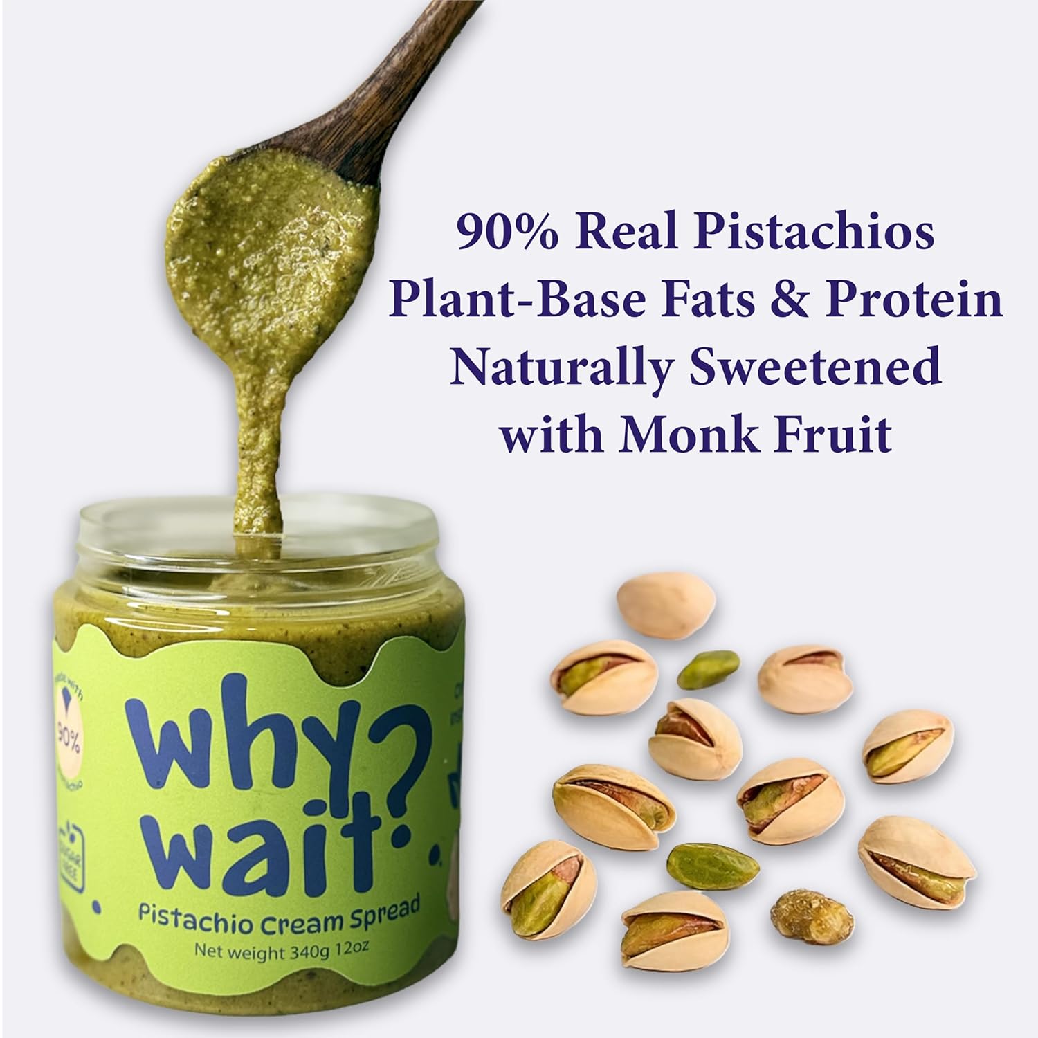 Why Wait? Pistachio Cream Spread – 90% Real Pistachios, No Added Sugar, Keto & Vegan Friendly, Made with Organic Coconut Oil, Artisan Nut Butter for Dubai Chocolate Bar, Gluten Free, 12oz Jar