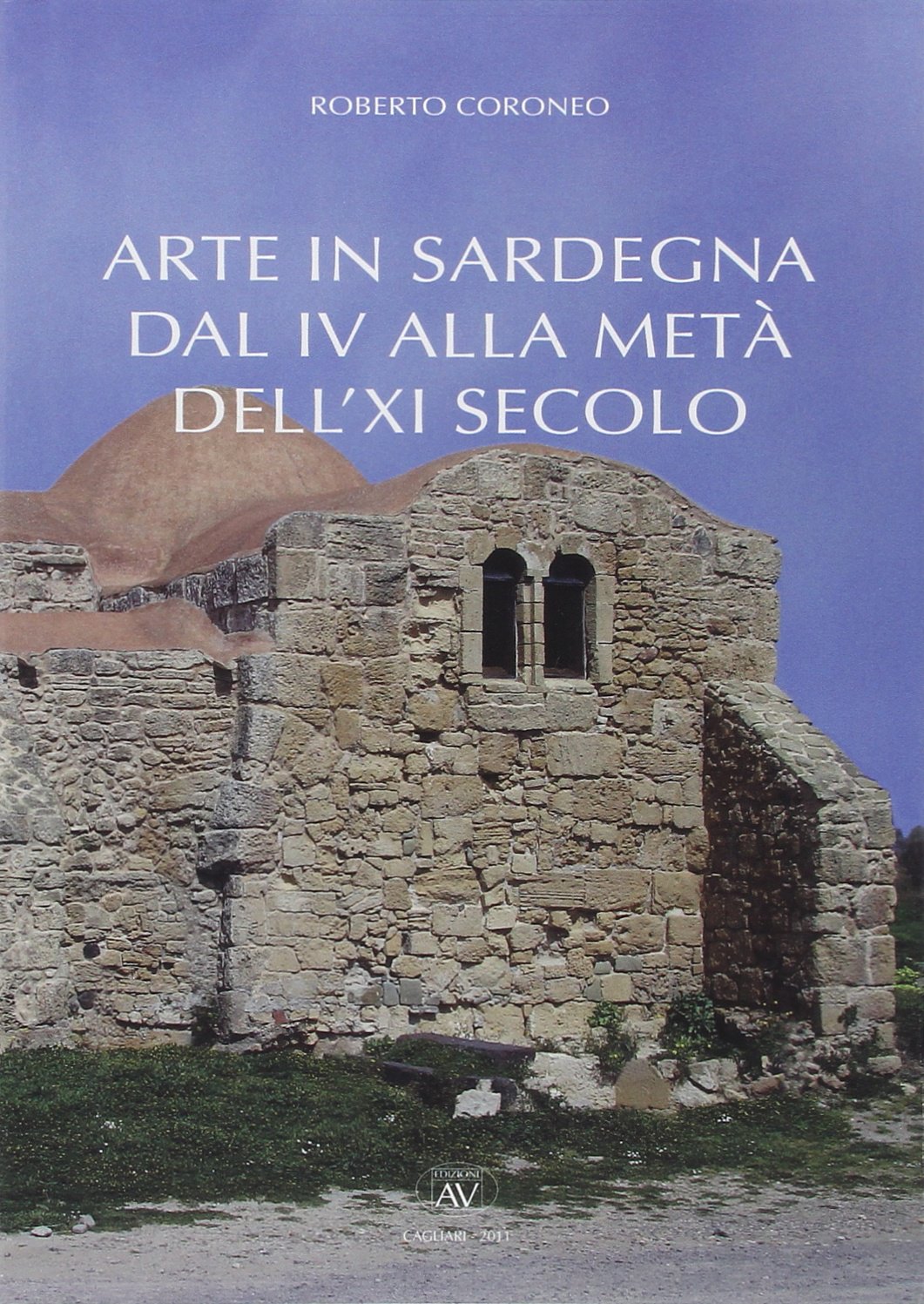 Arte in Sardegna dal IV alla metà del XI secolo Moyen Âge archéologie