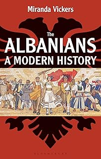 Albanians, The: A Modern History