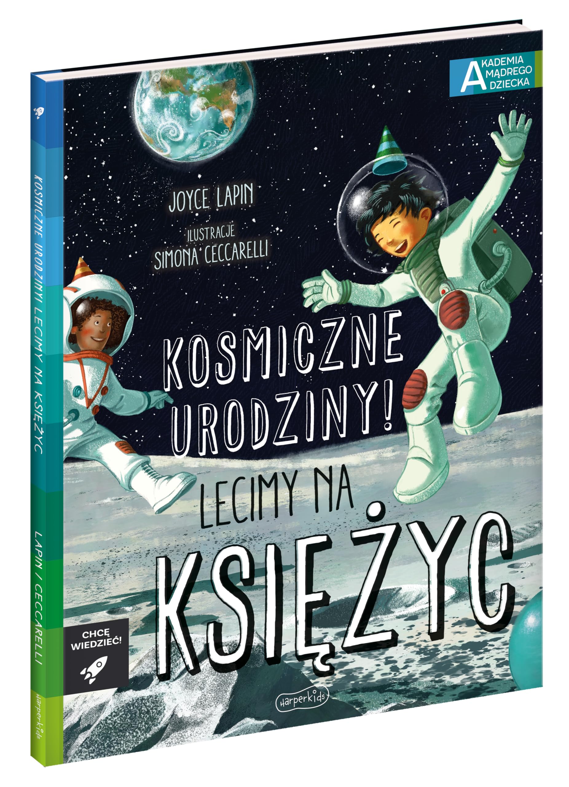 Kosmiczne urodziny! Lecimy na Księżyc. Akademia mądrego dziecka. Chcę wiedzieć