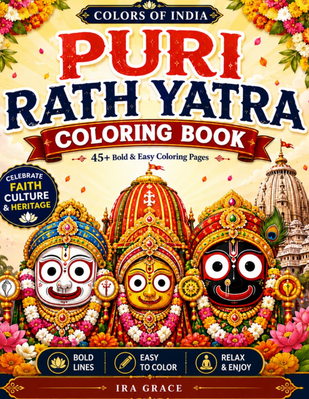 Colors of India: Puri Rath Yatra Coloring Book: Bold and Easy Adult Coloring Pages of Lord Jagannath, Odisha's Grand Rath Yatra, Indian Culture, Temples, Traditions, Devotees, and Sacred Heritage