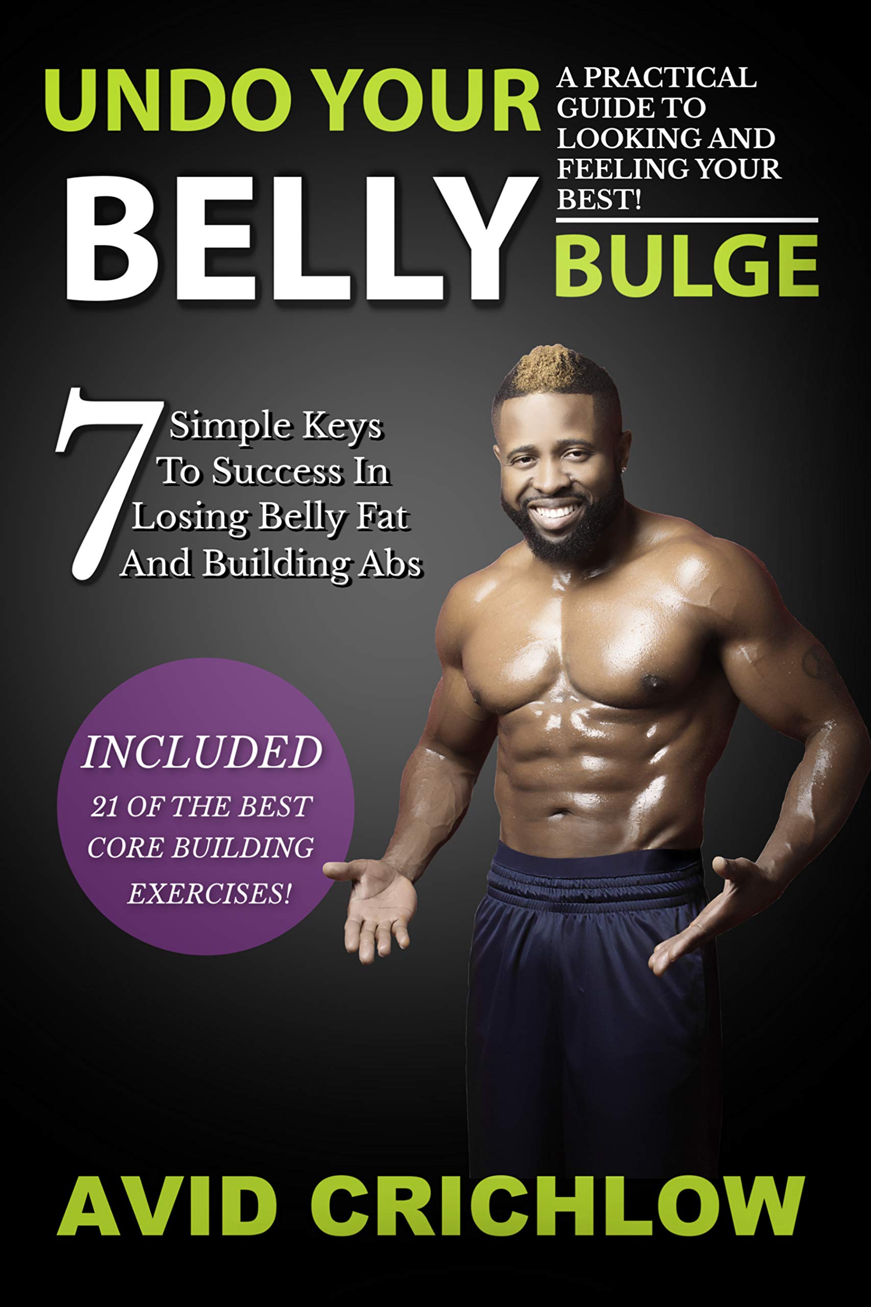 Undo Your Belly Bulge: A Practical Guide To Looking And Feeling Your Best