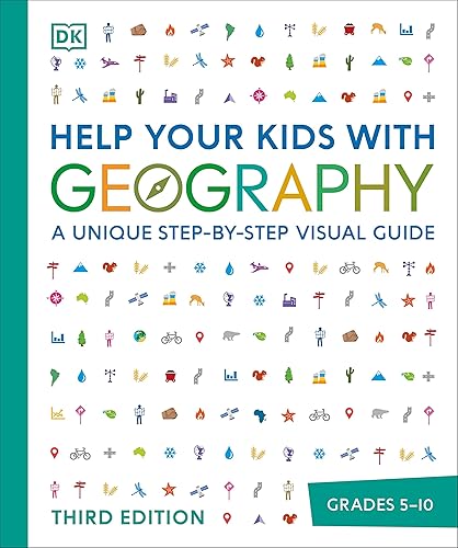 Help Your Kids with Geography: A Unique Step-by-Step Visual Guide (DK Help Your Kids)