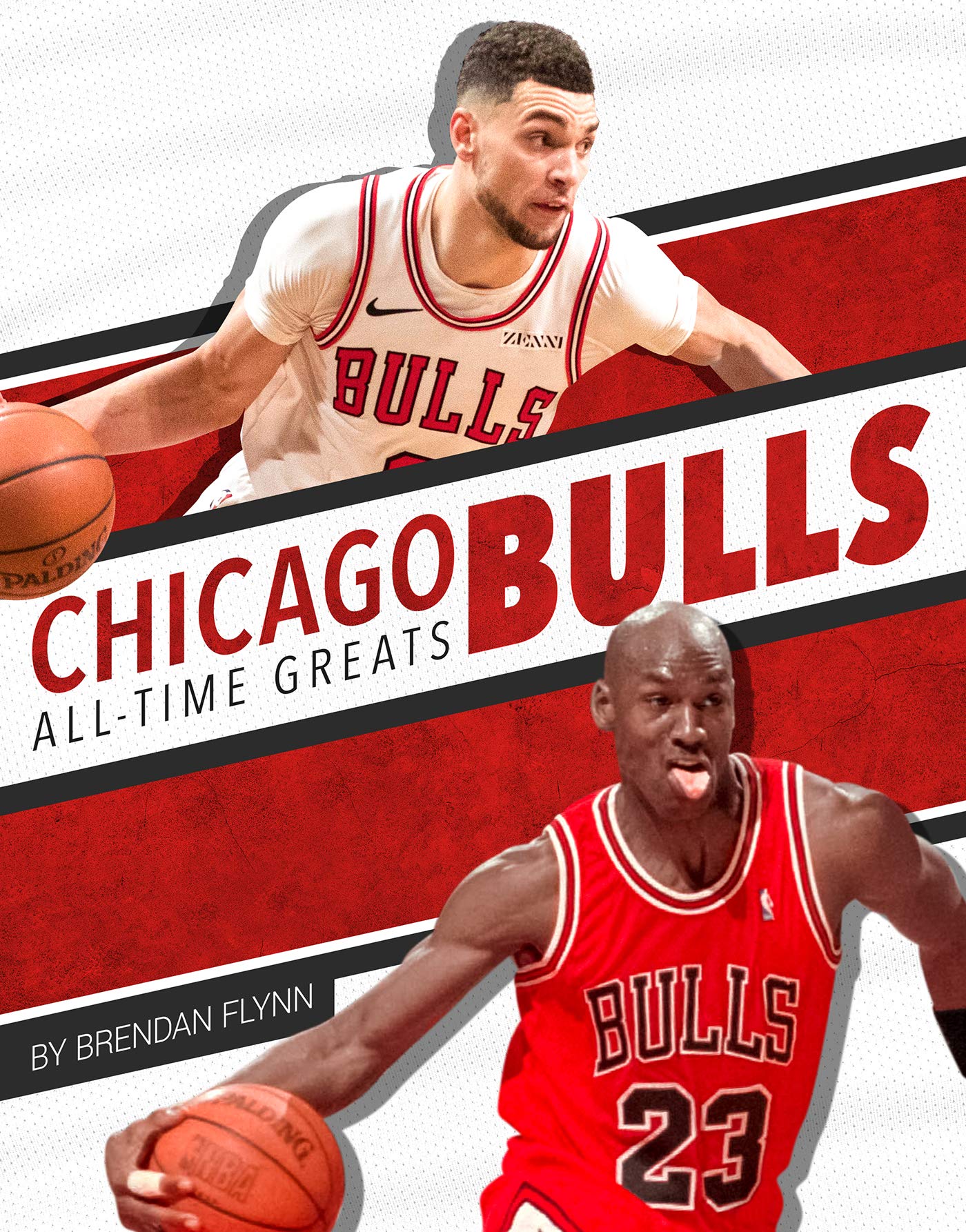 Brendan FlynnChicago Bulls All-Time Greats (NBA All-Time Greats)