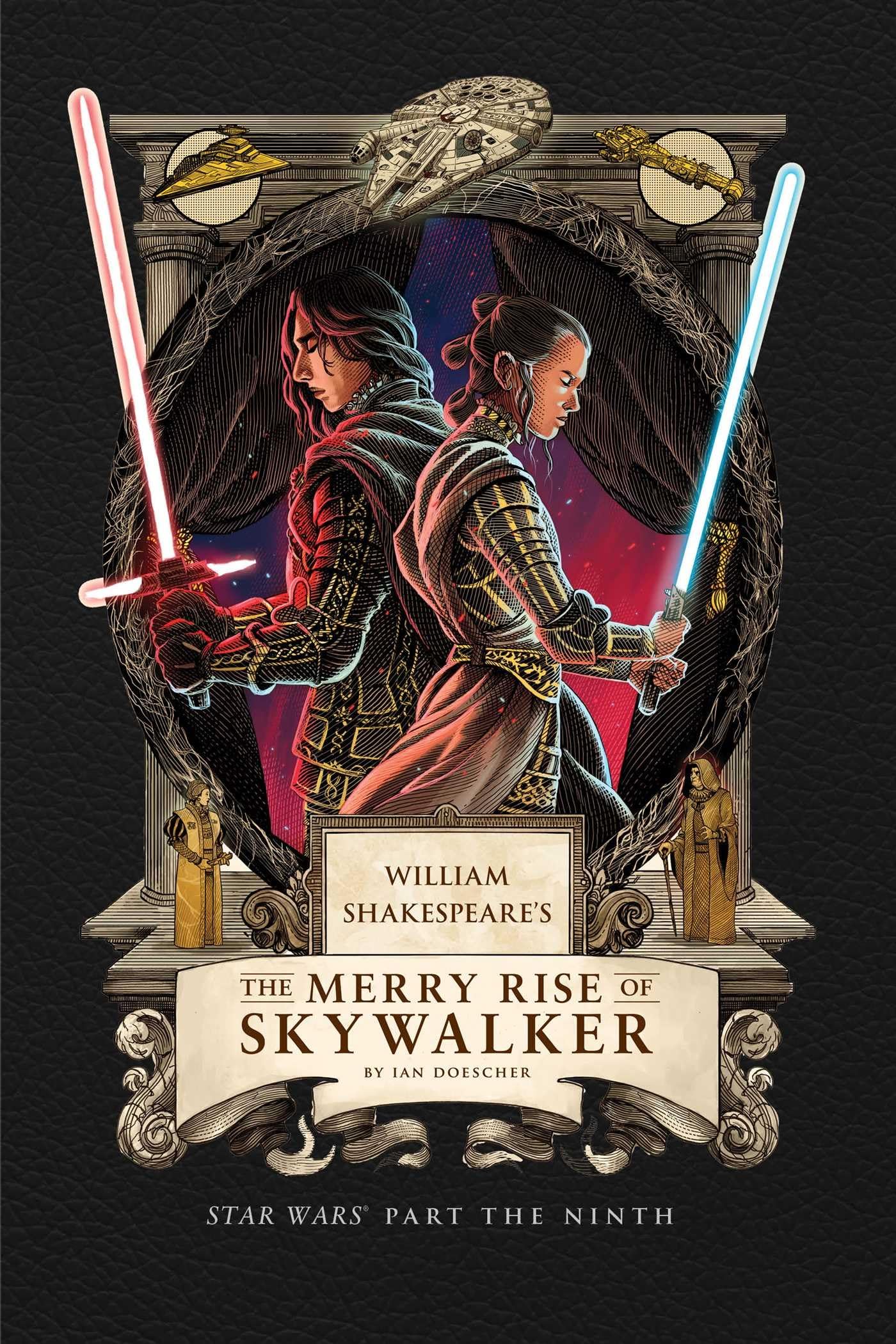 William Shakespeare's the Merry Rise of Skywalker: Star Wars Part the Ninth (Shakespeare Star Wars: Prequel Trilogy, 9)