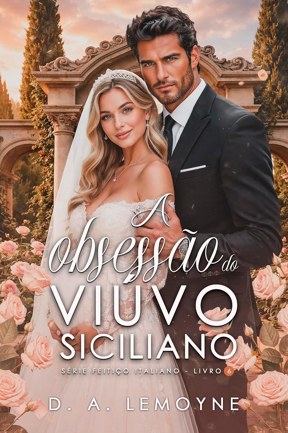 Obra Prima: A Obsessão do Viúvo Siciliano – Série Feitiço Italiano Livro 6
