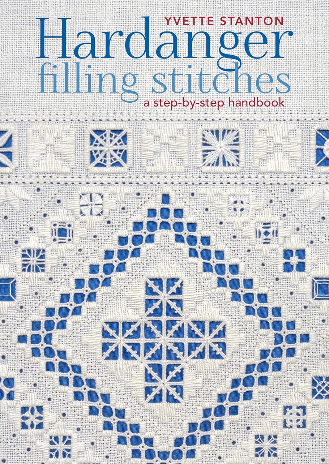 Hardanger Filling Stitches A stepbystep handbook