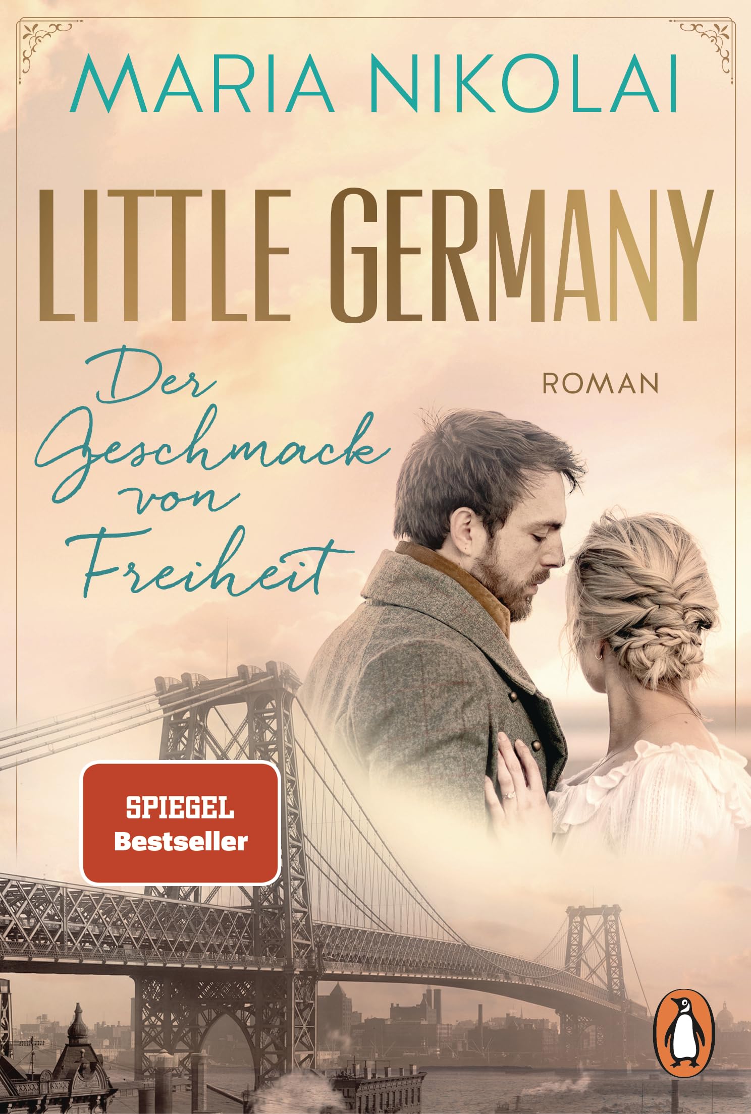 Little Germany - Der Geschmack von Freiheit: Roman. Das emotionale Finale der Bestsellersaga - Das emotionale Finale der Bestsellersaga