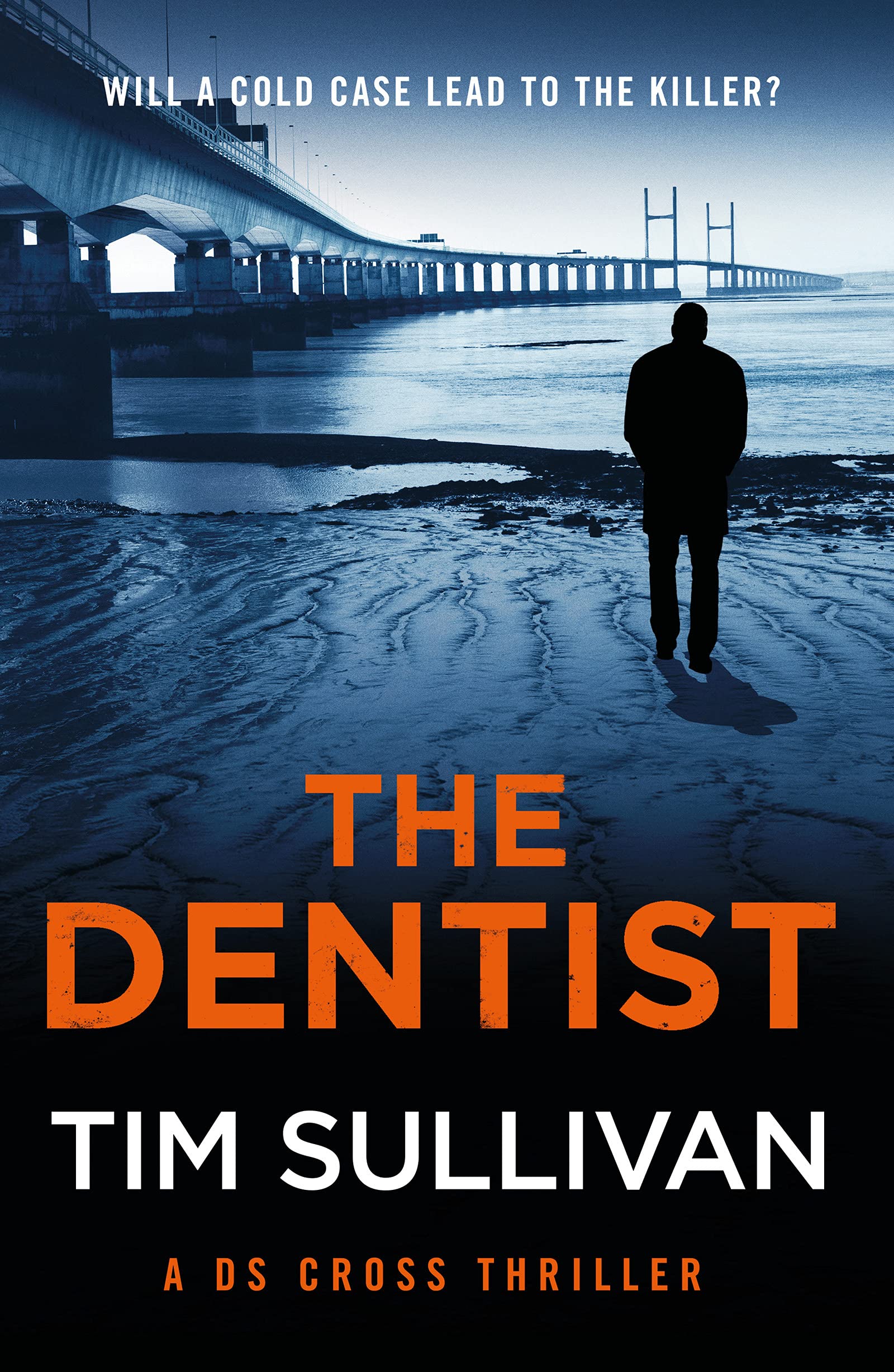 The Dentist: The must-read thriller with an unforgettable detective in 2024 (A DS Cross Thriller)